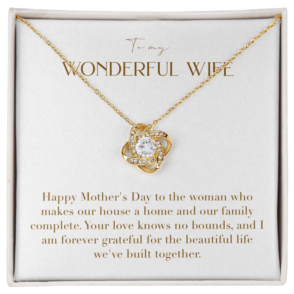 Unity Knot Necklace - Happy Mother's Day To the Woman Who Makes Our House a Home