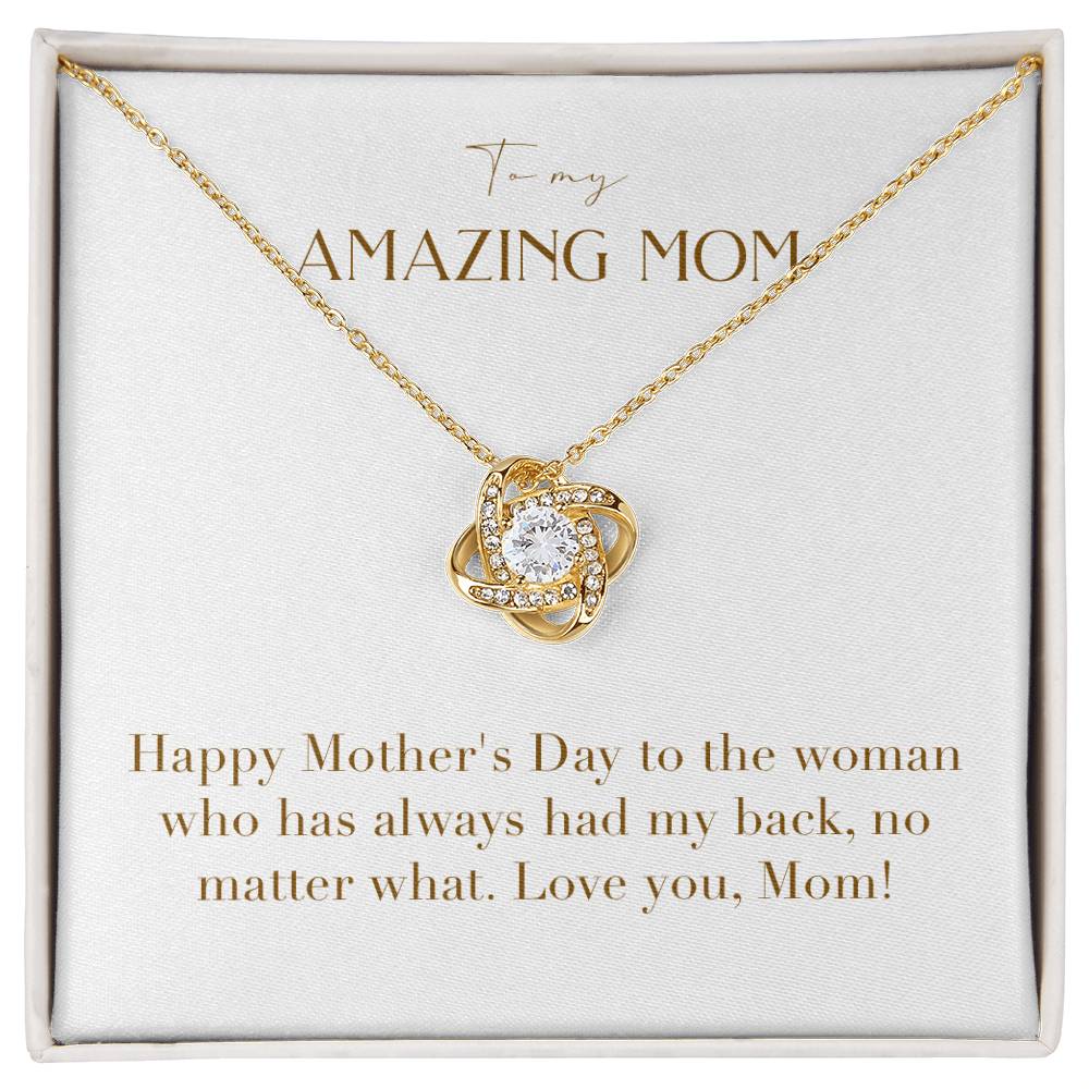 Unity Knot Necklace - Happy Mother's Day To The Woman Who Has Always Had My Back