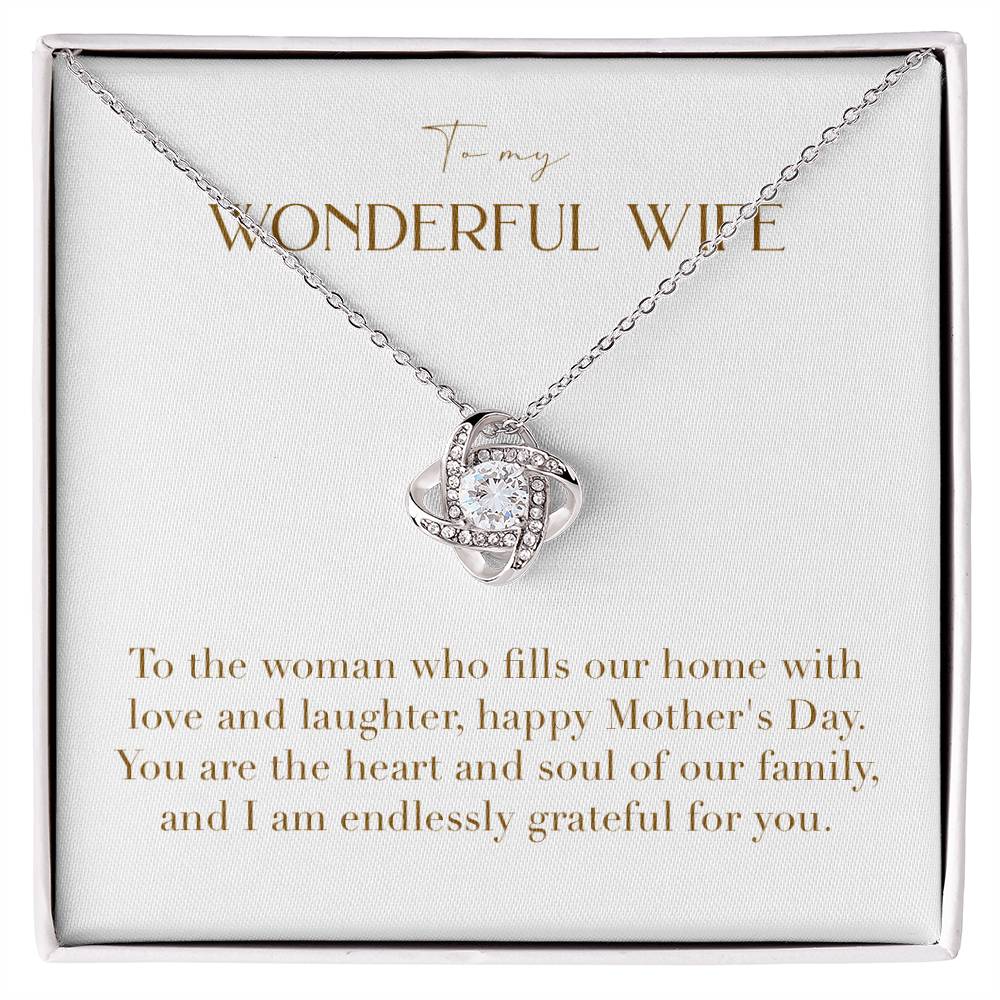 Unity Knot Necklace - To The Woman Who Fills Our Home With Love and Laughter