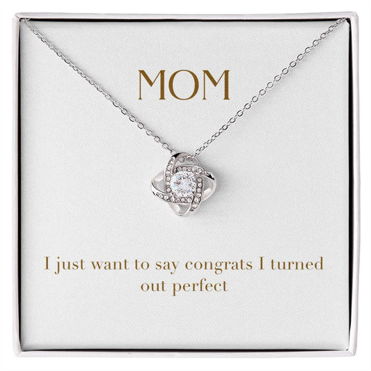 Unity Knot Necklace - Mom I Just Want to Say Congrats