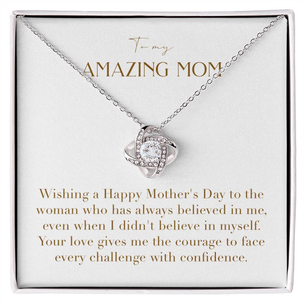 Unity Knot Necklace - Wishing a Happy Mother's Day to the Woman Who Has Always Believed in Me