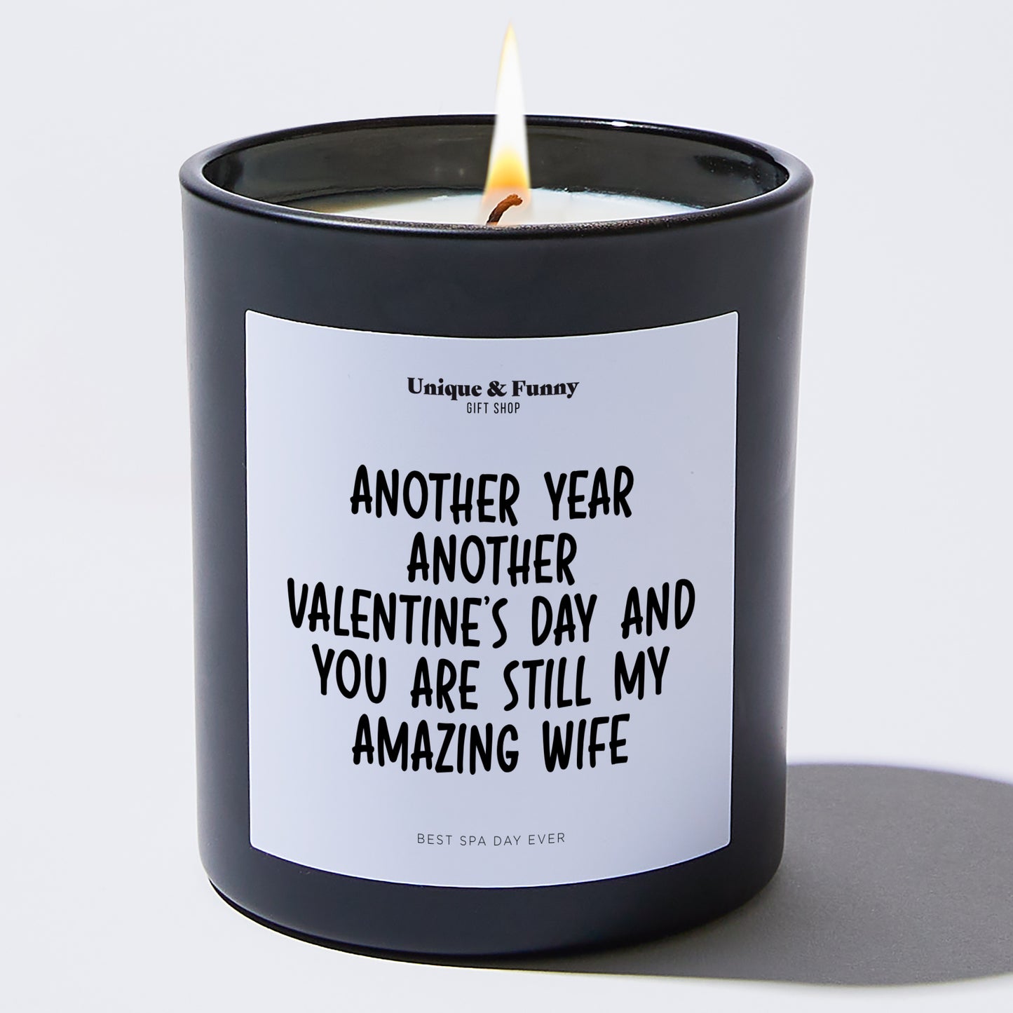 Anniversary Present - Another Year, Another Valentine's Day, and You Are Still My Amazing Wife - Candle