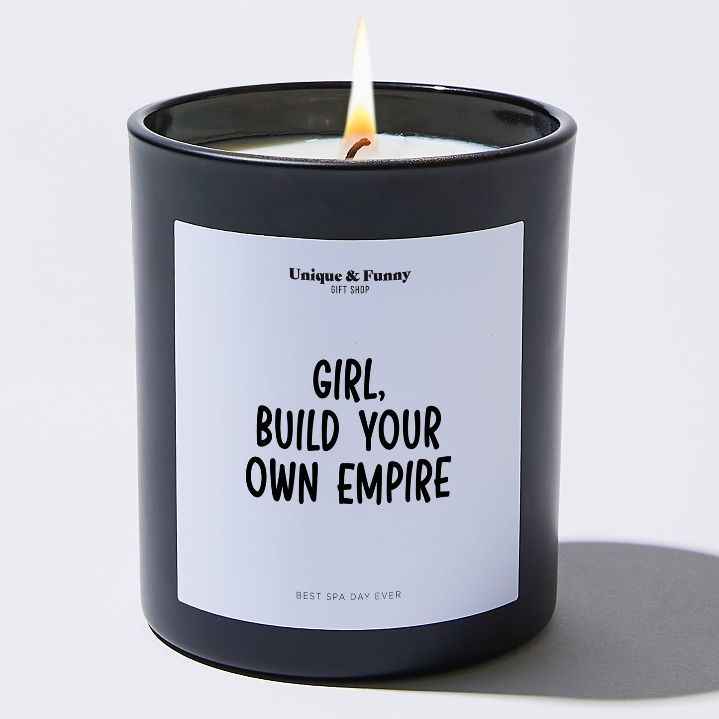 Inspirational Gift - Girl, Build Your Own Empire - Candle