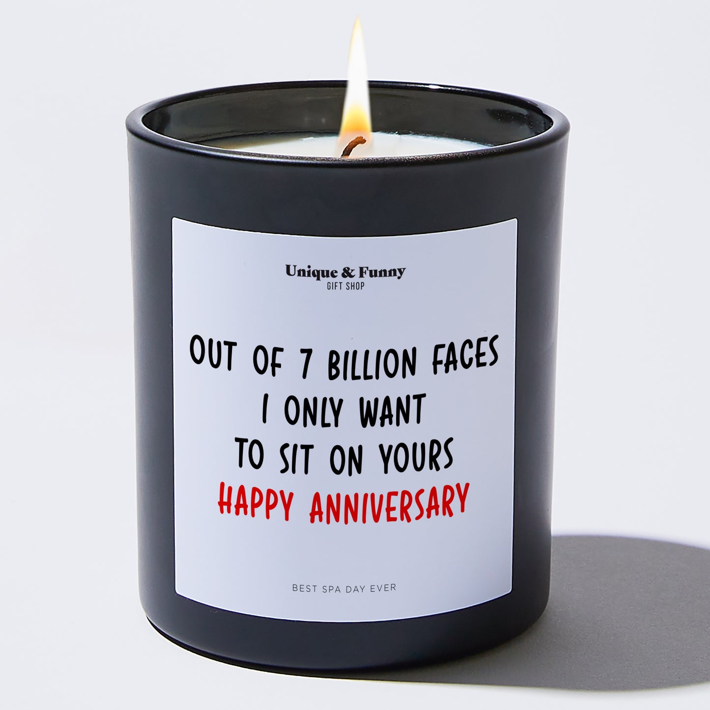 Anniversary Gift - Out of 7 Billion Faces, I Only Want to on Yours Happy Anniversary - Candle