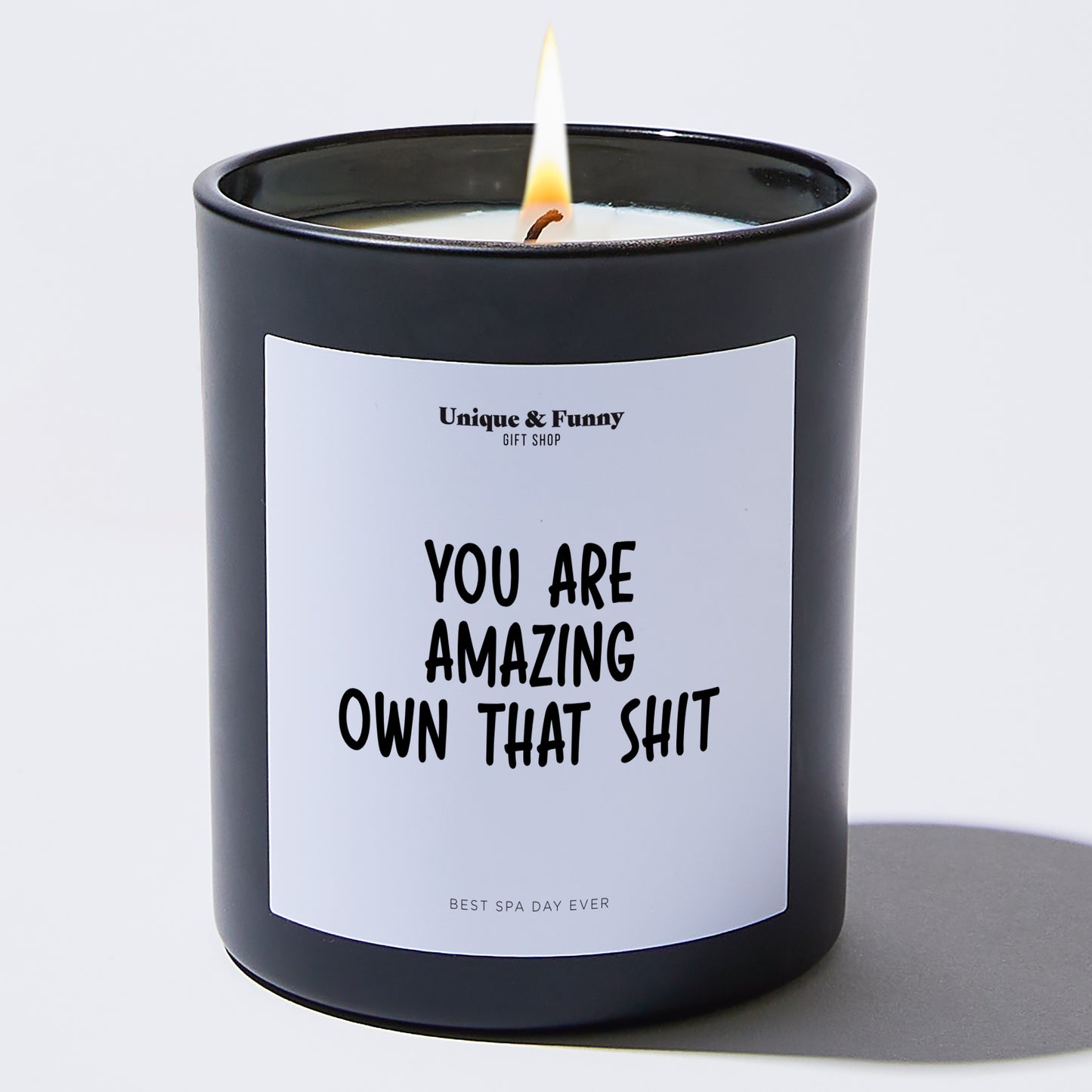 Inspirational Gift - You Are Amazing Own That Shit - Candle