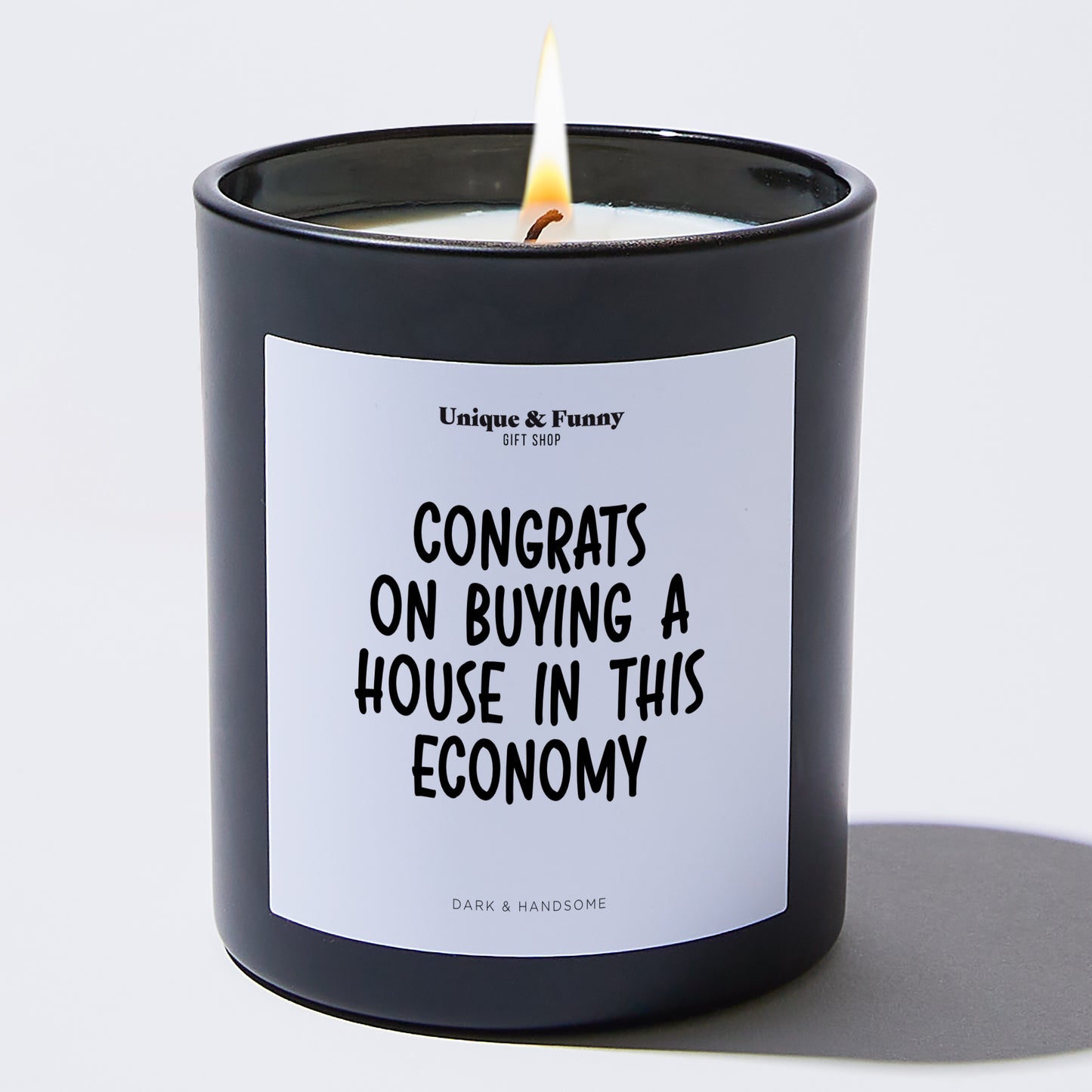 New Home Gift - Congrats On Buying A House In This Economy - Candle