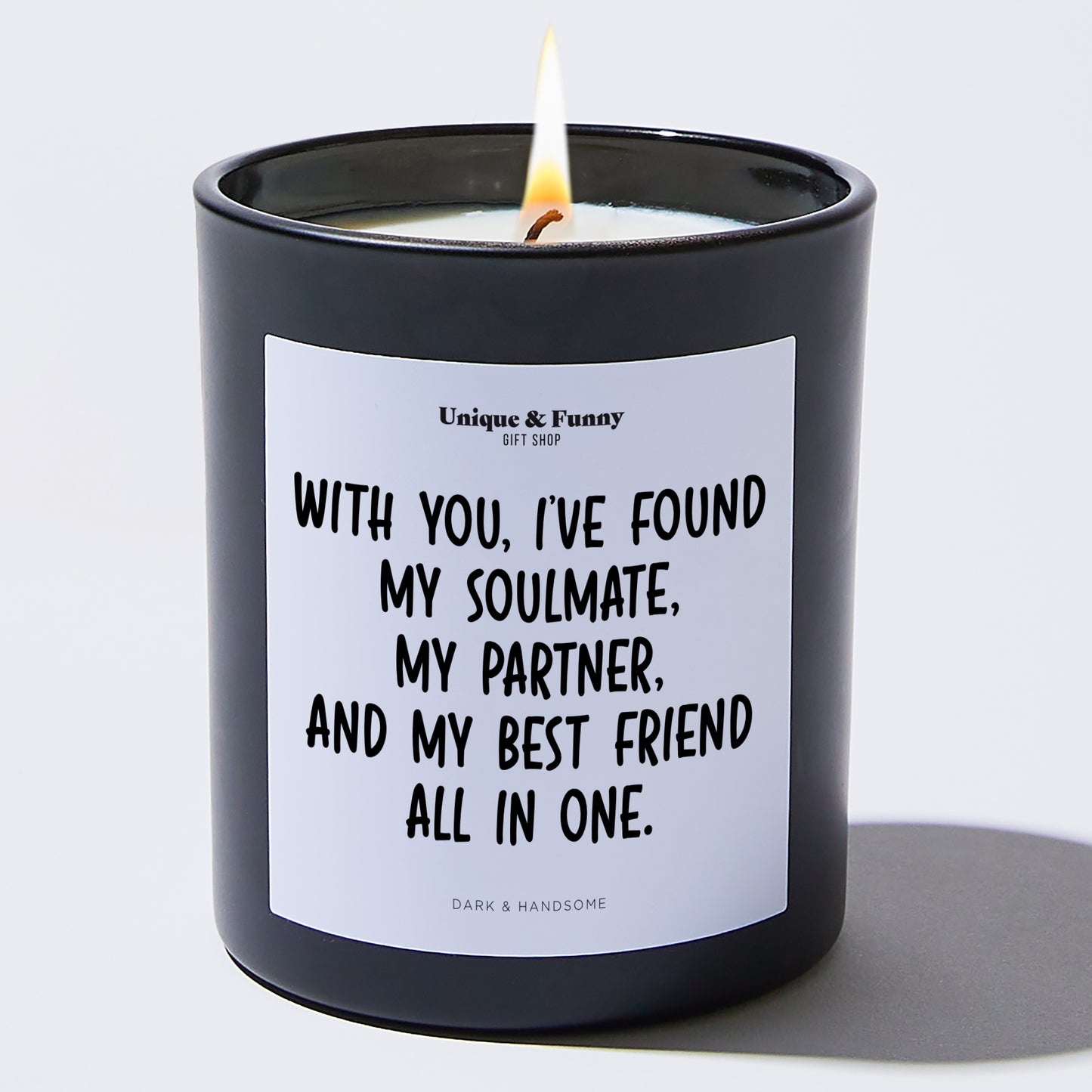 Anniversary Present - With You, I've Found My Soulmate, My Partner, and My Best Friend All in One. - Candle