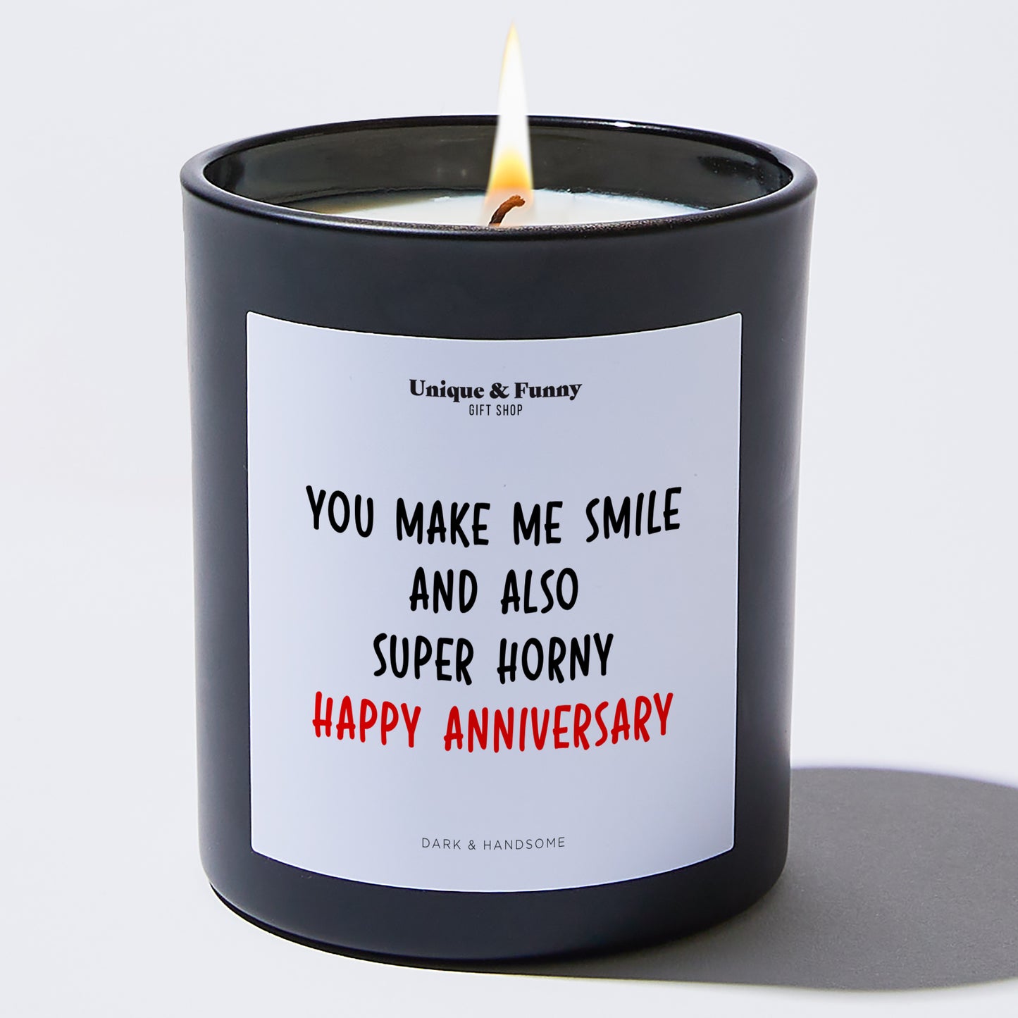 Anniversary Gift - You Make Me Smile and Also Super Horny Happy Anniversary - Candle