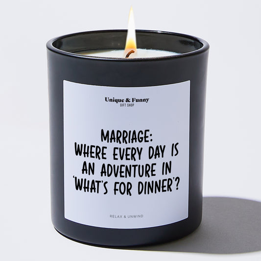 Anniversary Marriage: Where Every Day is an Adventure in What's for Dinner? - Unique and Funny Gift Shop