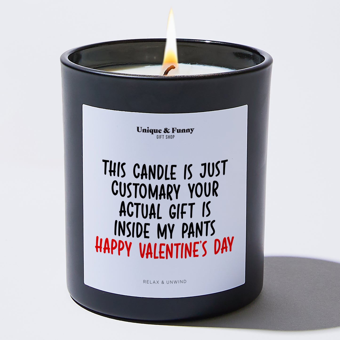 Anniversary This Candle is Just Customary Your Actual Gift is Inside My Pants Happy Valentine’s Day - Unique and Funny Gift Shop