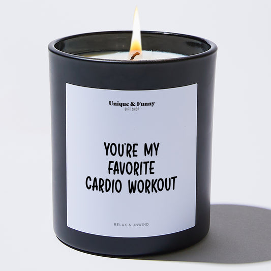 Anniversary You're My Favorite Cardio Workout - Unique and Funny Gift Shop