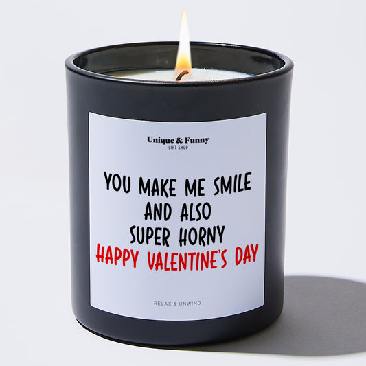 Anniversary You Make Me Smile and Also Super Horny Happy Valentine's Day - Unique and Funny Gift Shop