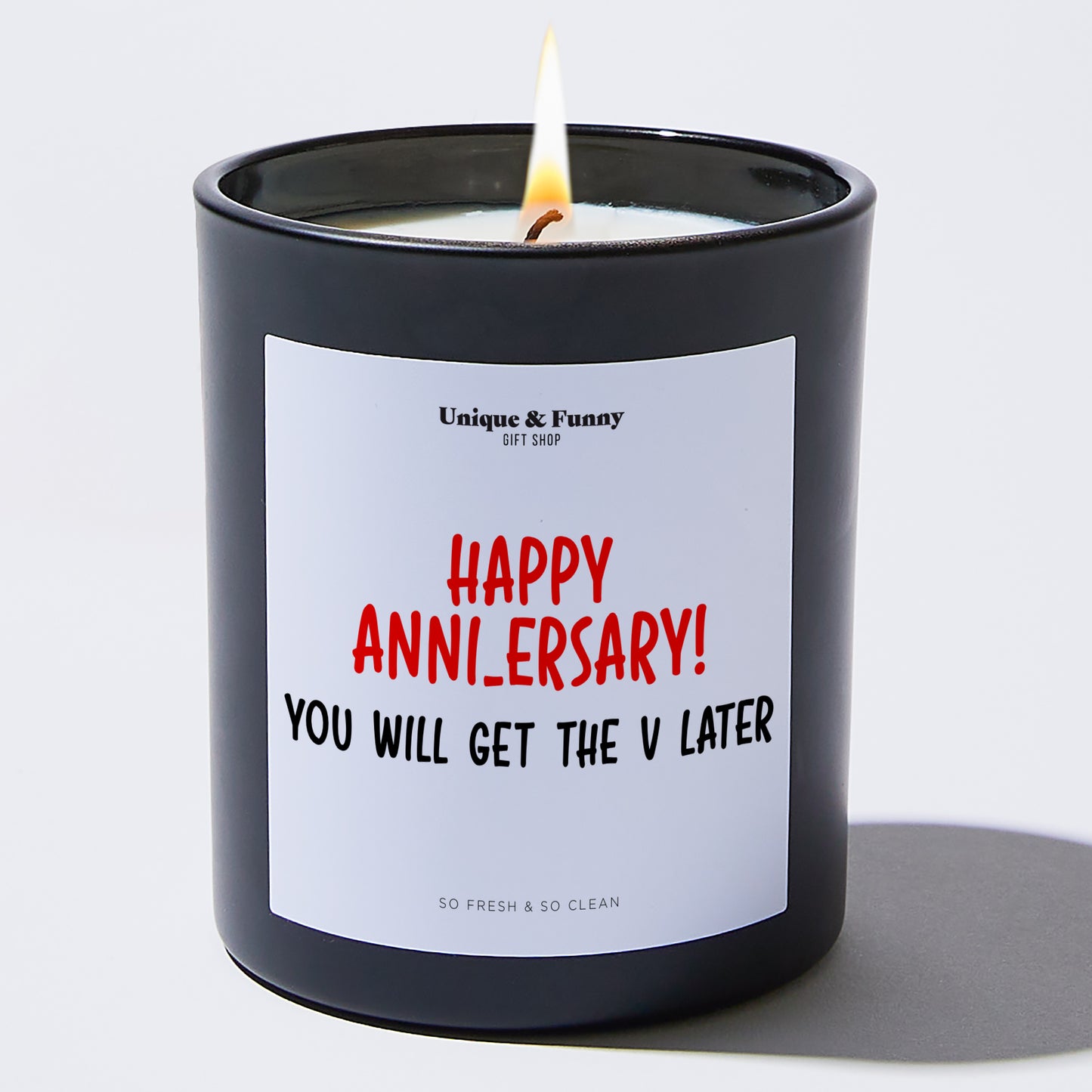 Anniversary Present - Happy Anni_versary! You Will Get the V Later - Candle