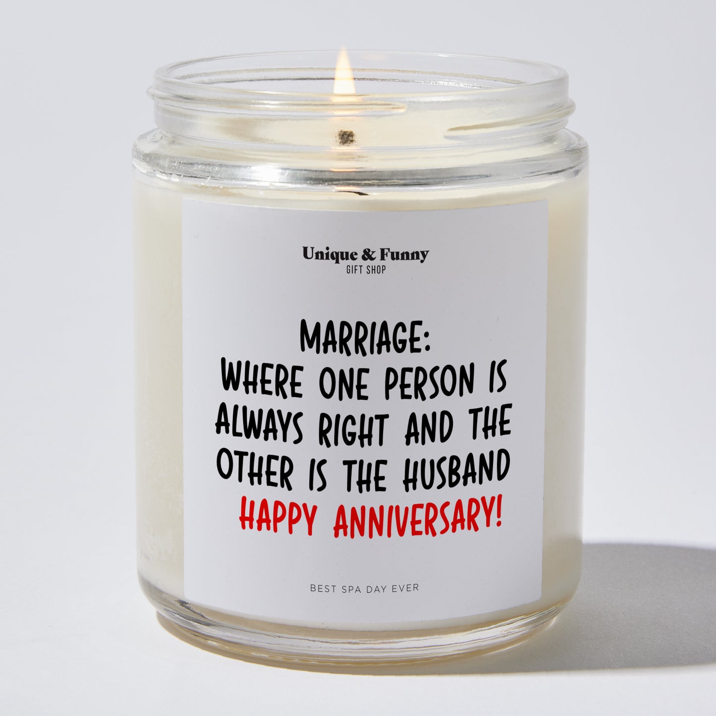 Anniversary Present - Marriage: Where One Person is Always Right, and the Other is the Husband. Happy Anniversary! - Candle