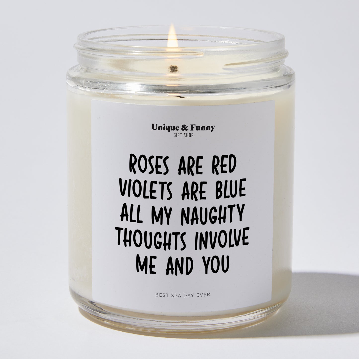 Anniversary Present - Roses Are Red Violets Are Blue All My Naughty Thoughts Involve Me and You - Candle