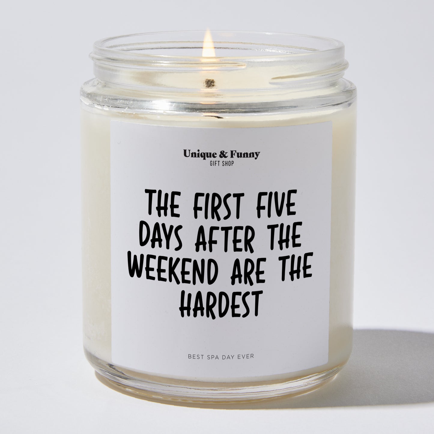 Unique Candles - The First Five Days After The Weekend Are The Hardest - Candle