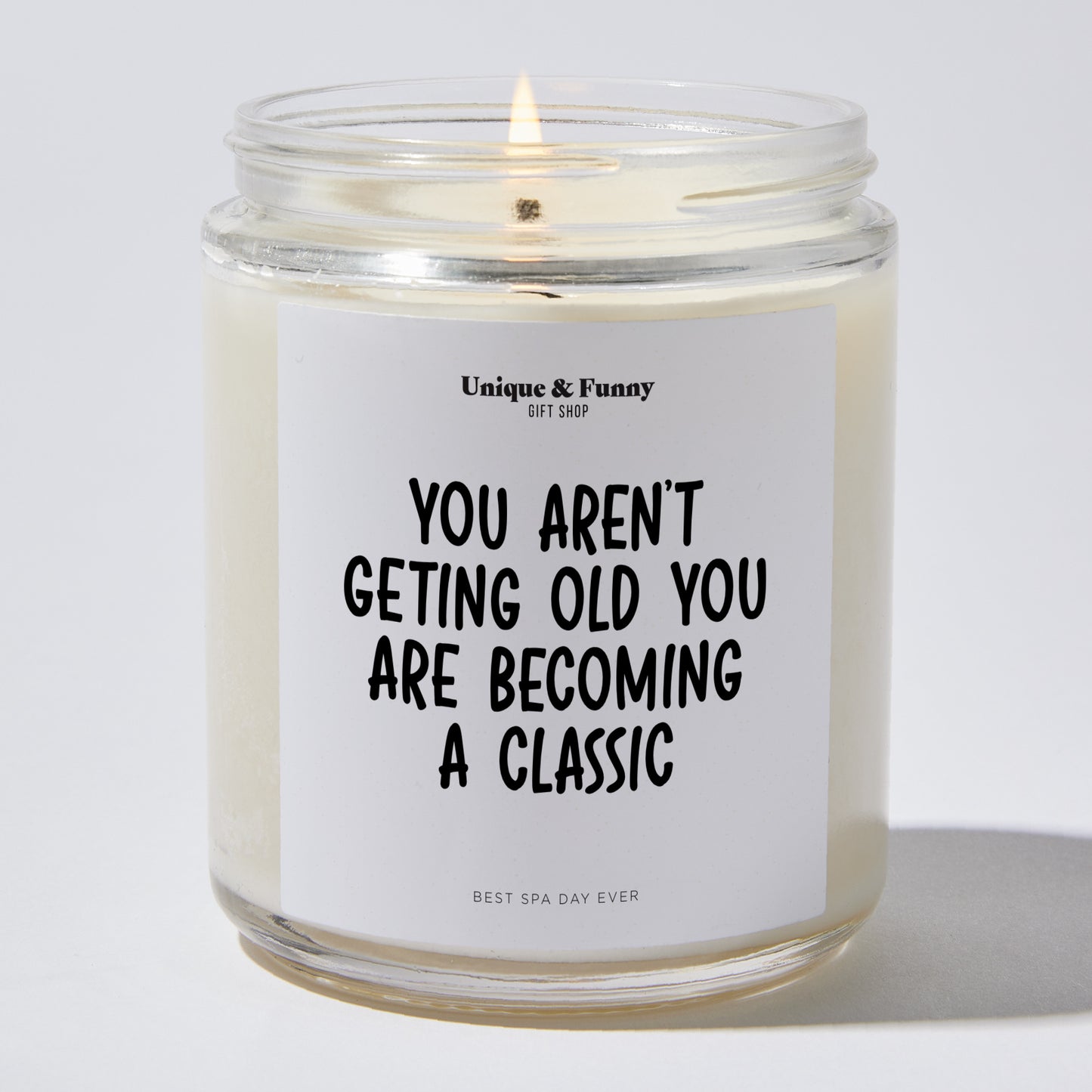 Birthday Candle - You Aren't Geting Old You Are Becoming A Classic - Candle