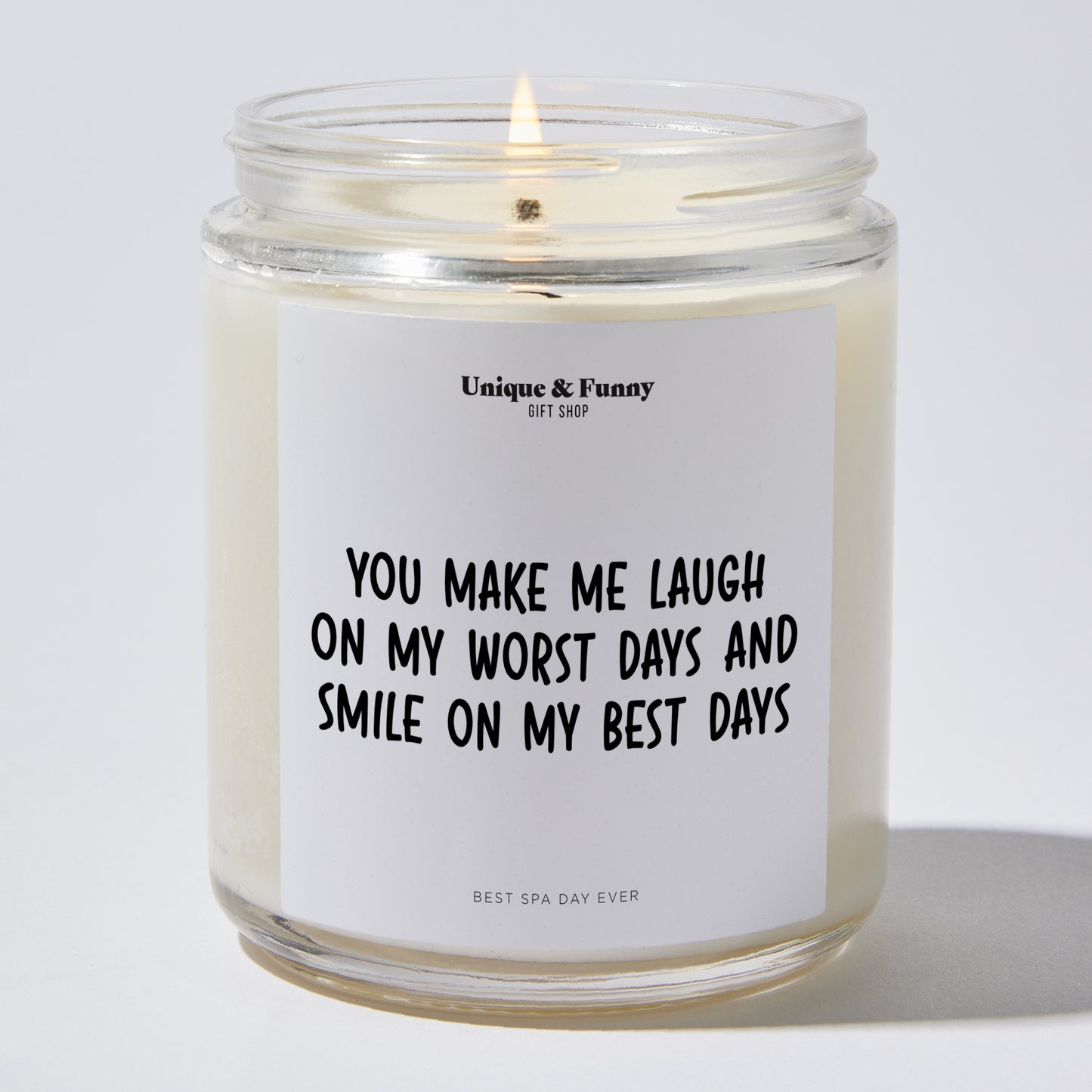 Anniversary Present - You Make Me Laugh on My Worst Days and Smile on My Best Days. - Candle