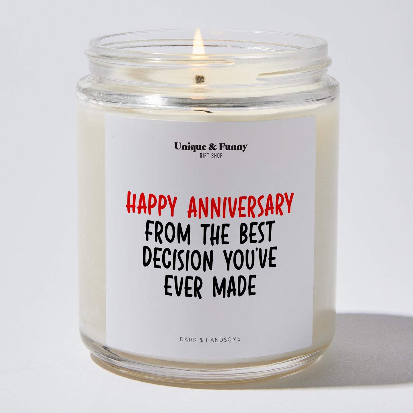 Anniversary Present - Happy Anniversary from the Best Decision You've Ever Made - Candle