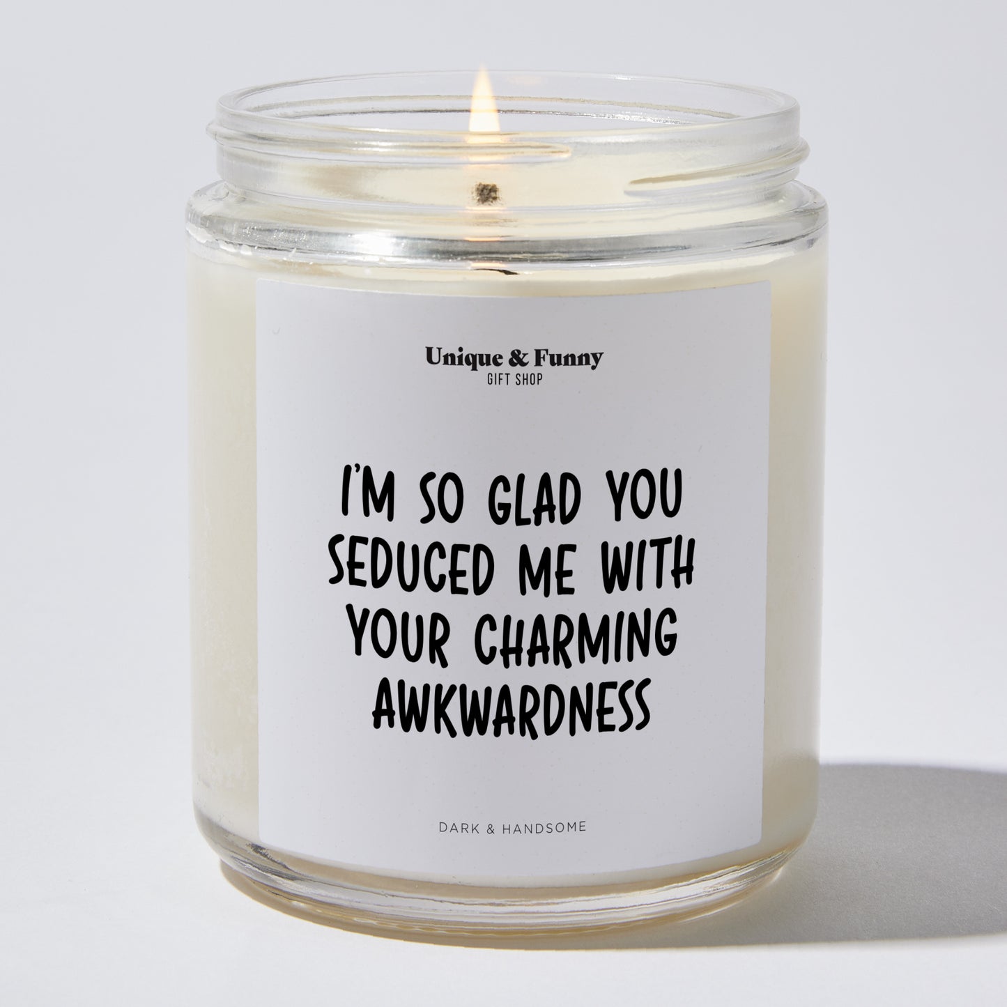 Anniversary Present - I'm So Glad You Seduced Me With Your Charming Awkwardness - Candle