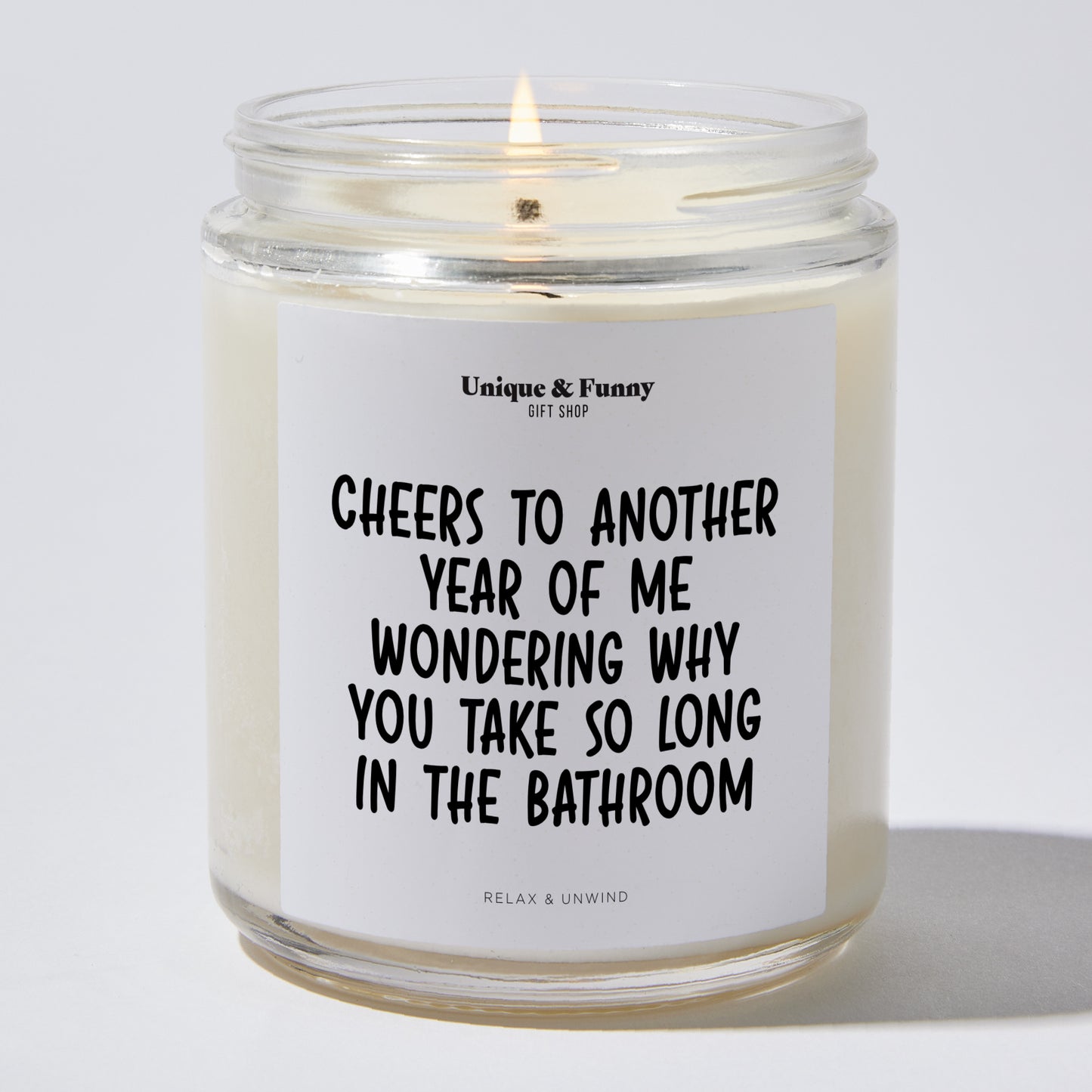 Anniversary Present - Cheers to Another Year of Me Wondering Why You Take So Long in the Bathroom - Candle