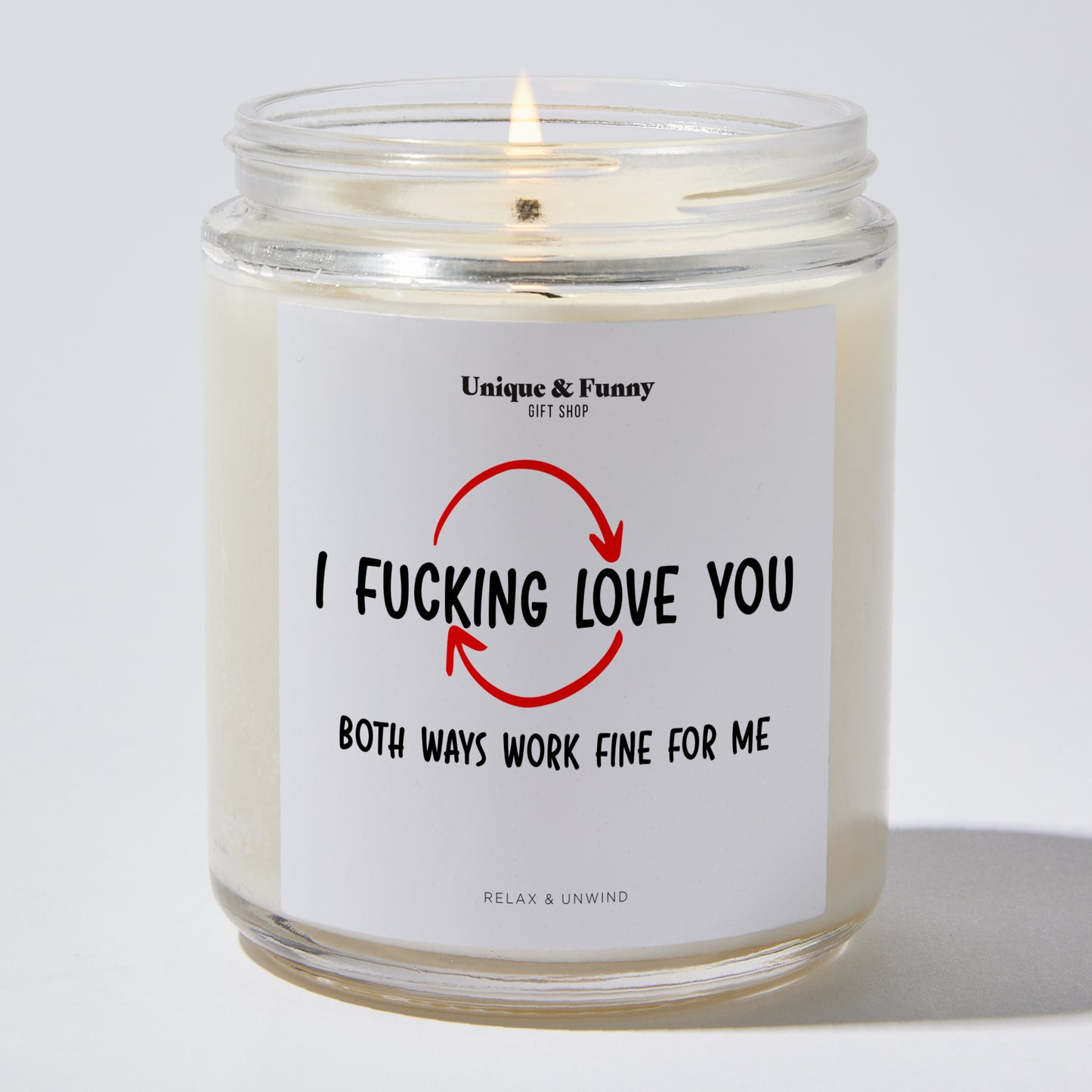 Anniversary Present - I F---ing Love You Both Ways Work Fine for Me - Candle