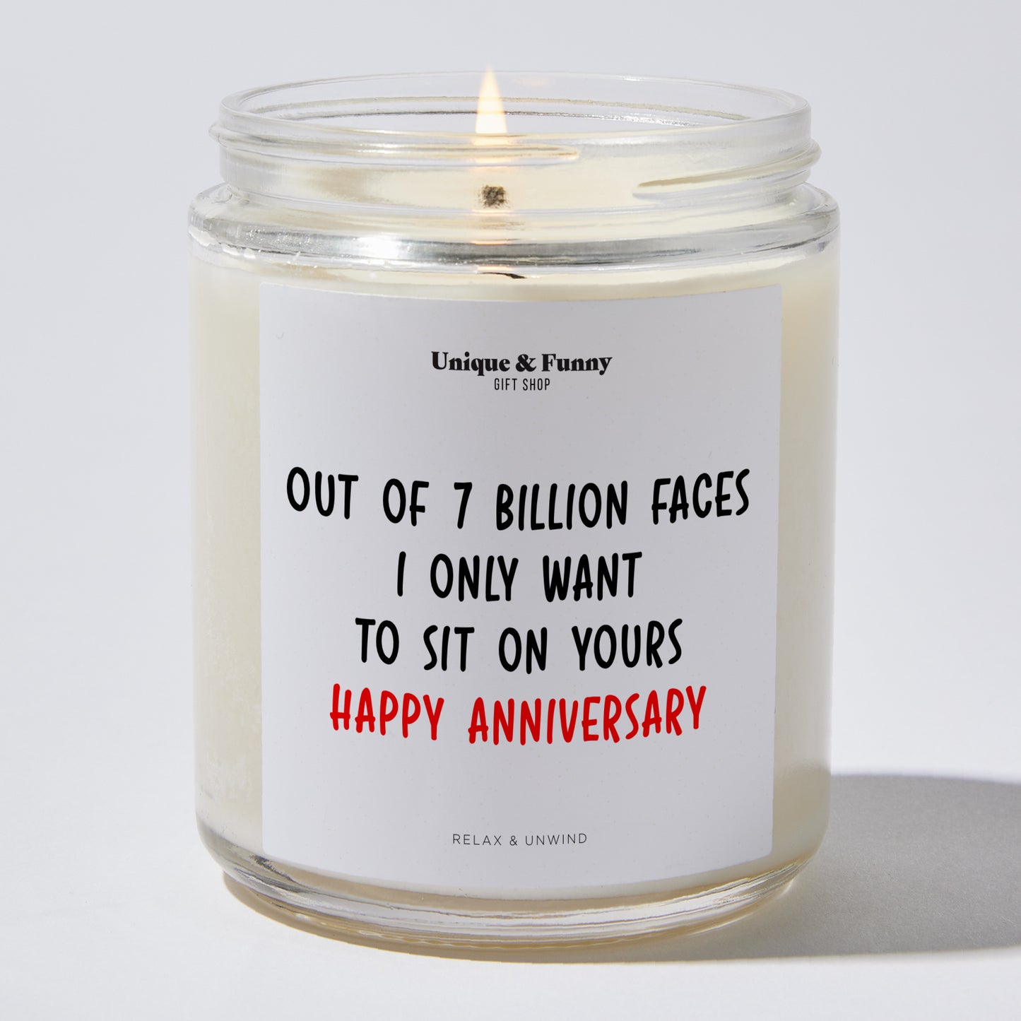 Anniversary Gift - Out of 7 Billion Faces, I Only Want to on Yours Happy Anniversary - Candle