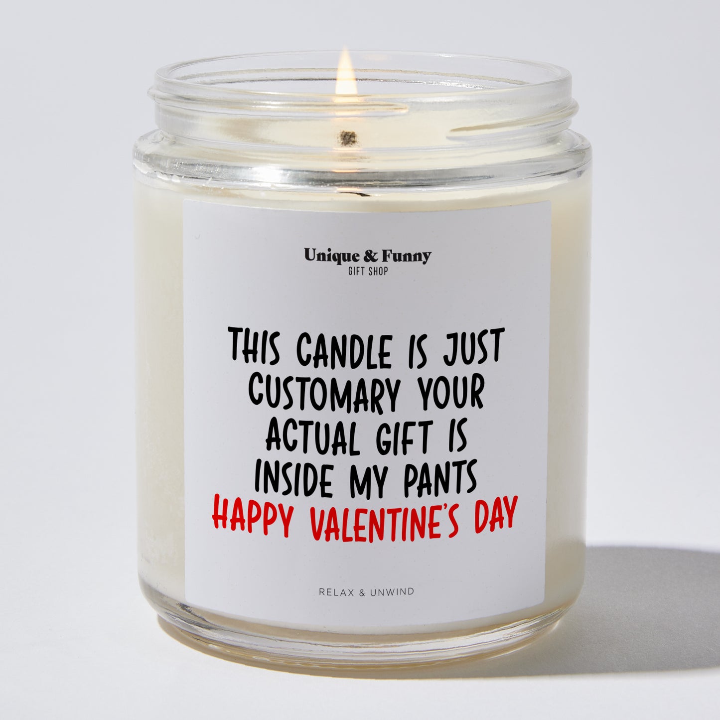 Anniversary Present - This Candle is Just Customary Your Actual Gift is Inside My Pants Happy Valentine’s Day - Candle