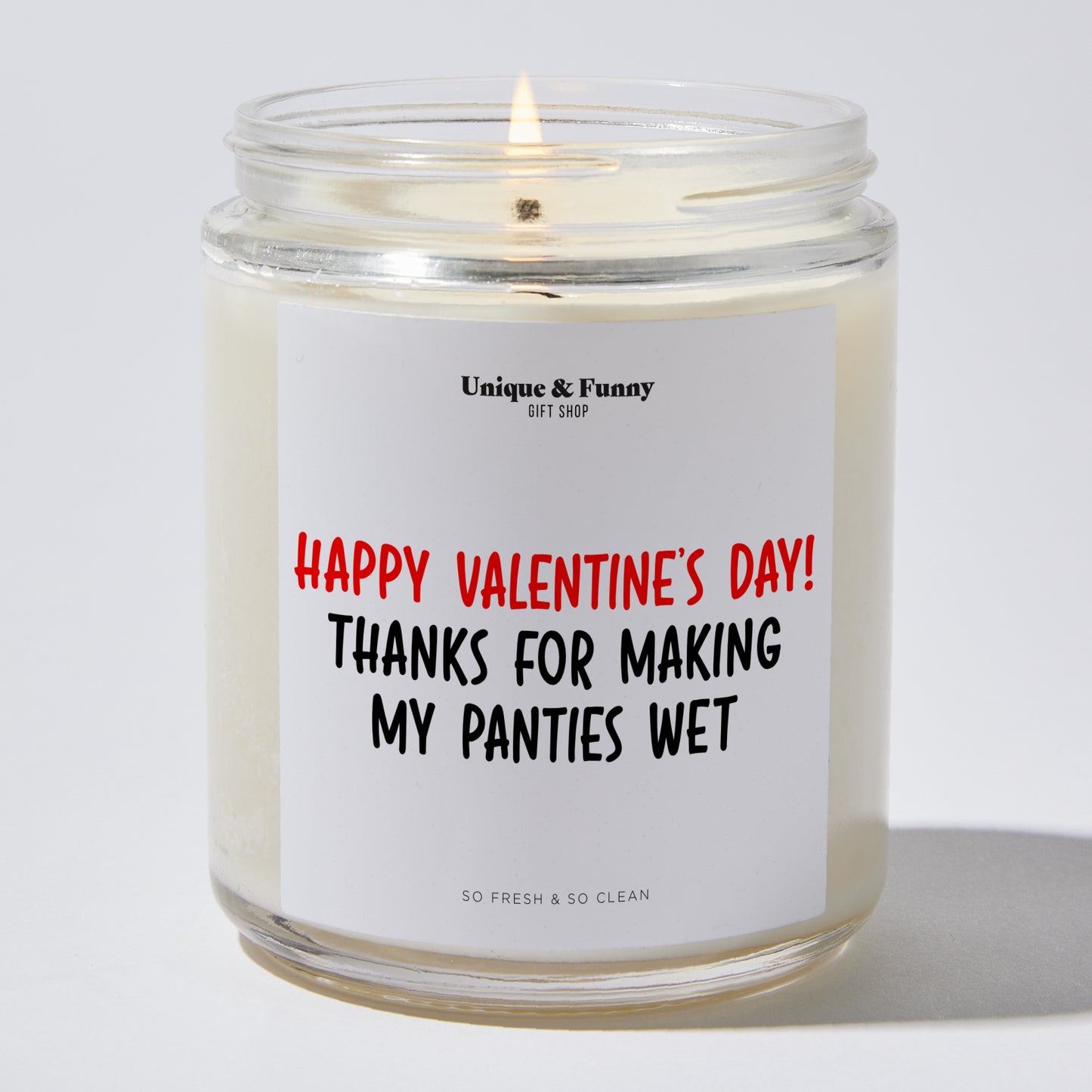 Anniversary Present - Happy Valentine’s! Thanks for Making My Panties Wet - Candle