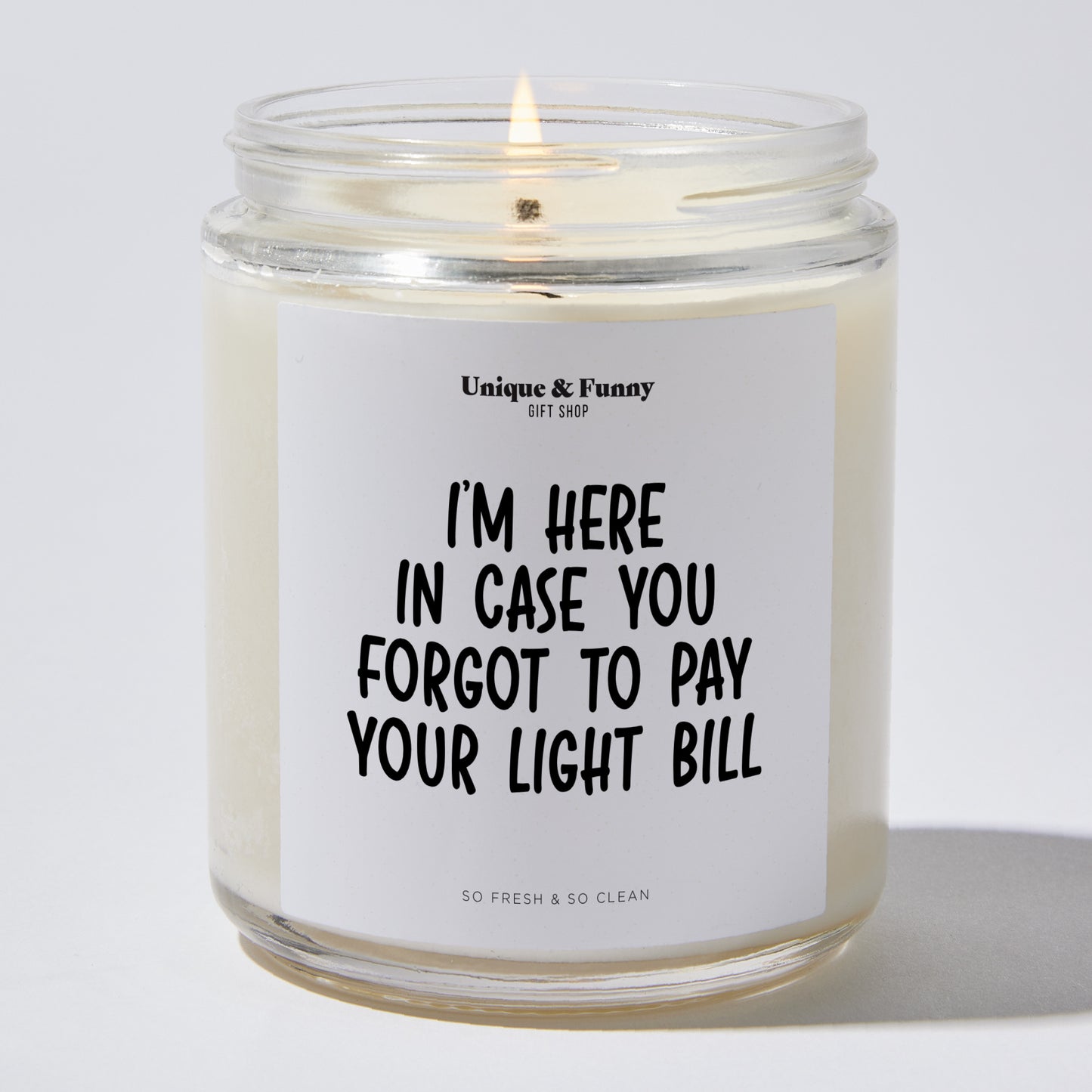 New Home Gift - I'm Here In Case You Forgot To Pay Your Light Bill - Candle