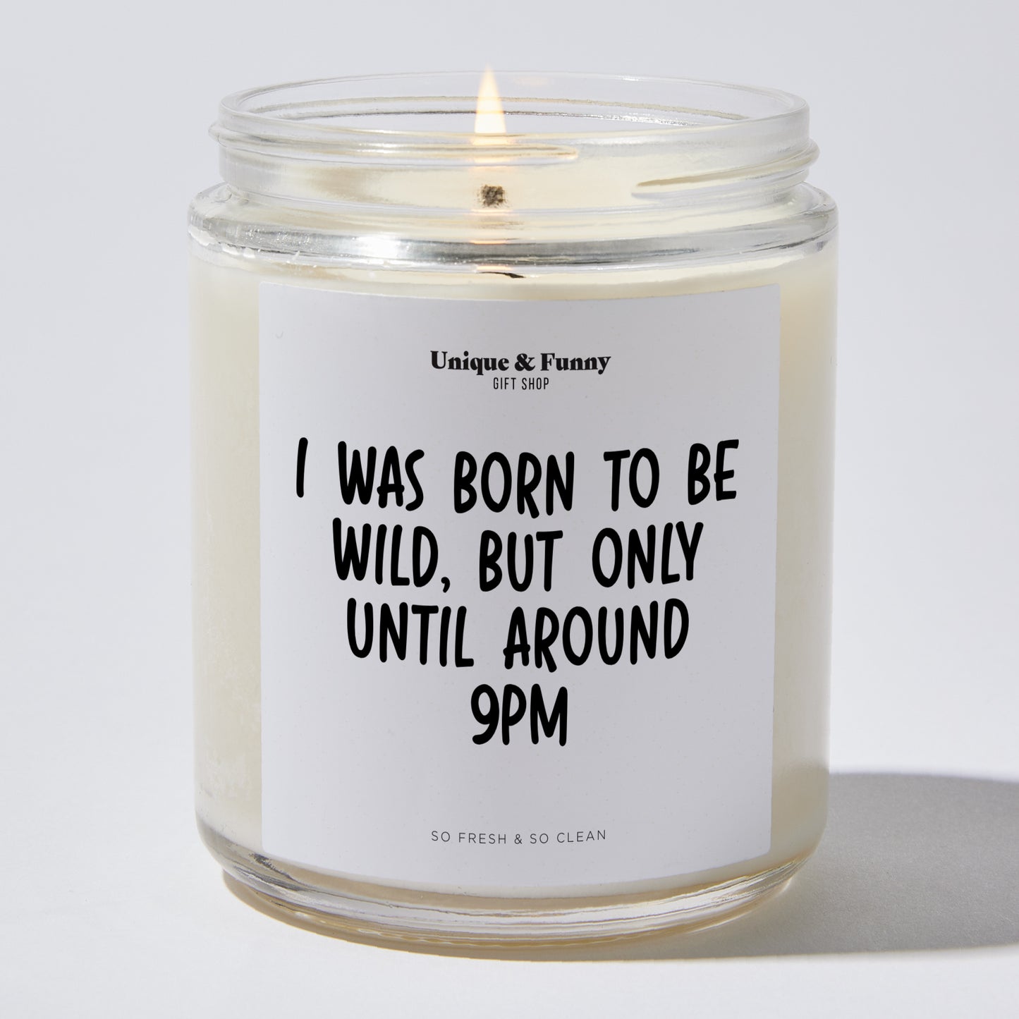 Unique Candles - I Was Born To Be Wild, But Only Until Around 9 PM - Candle