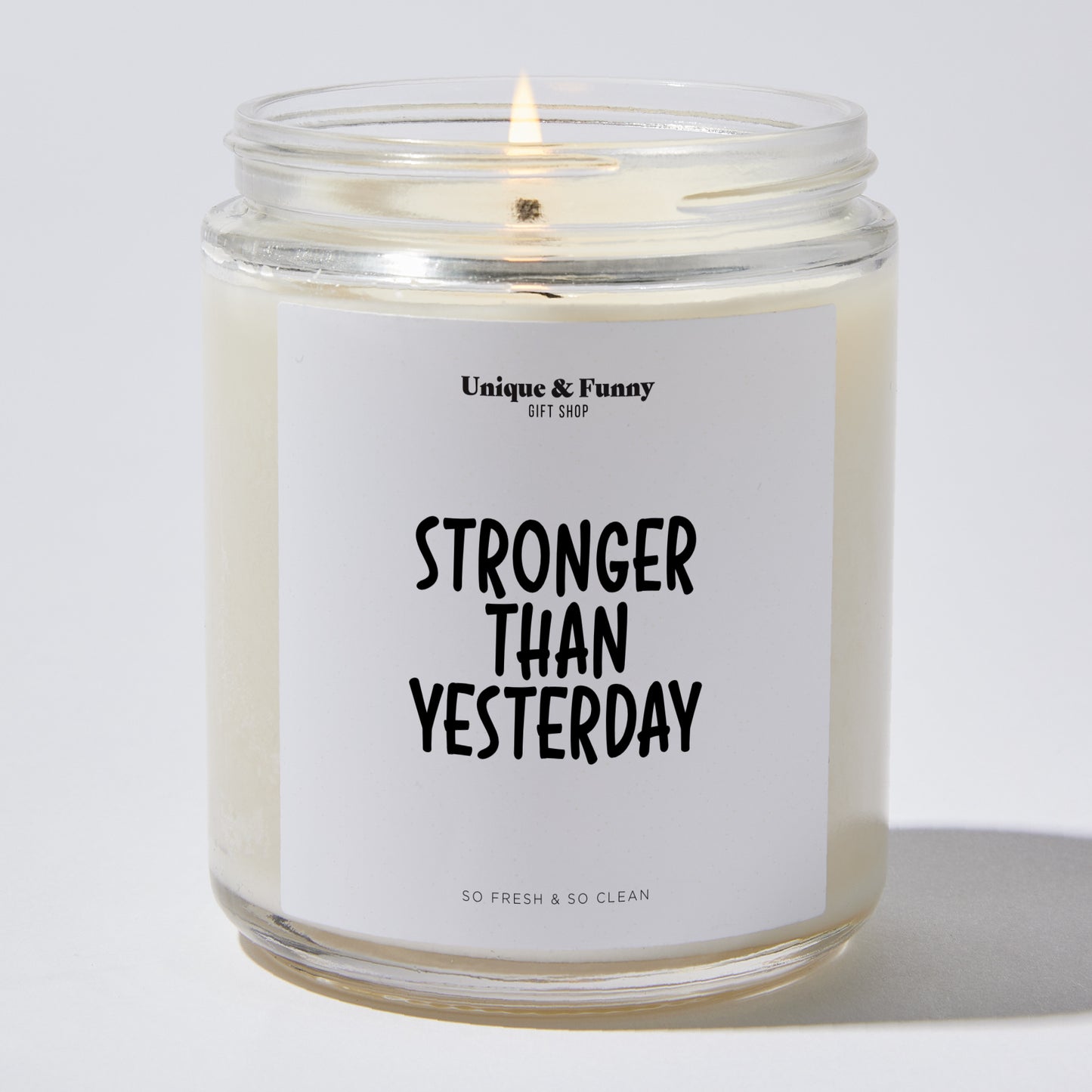 Inspirational Gift - Stronger Than Yesterday - Candle