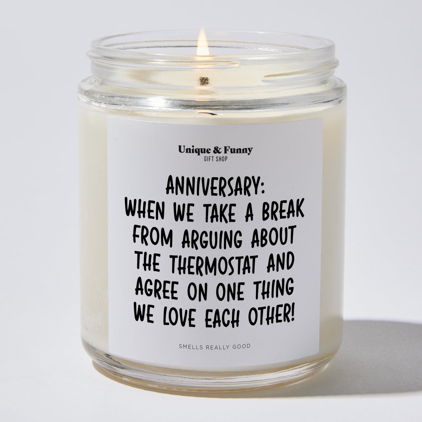 Anniversary Present - Anniversary: When We Take a Break From Arguing About the Thermostat and Agree on One Thing – We Love Each Other! - Candle