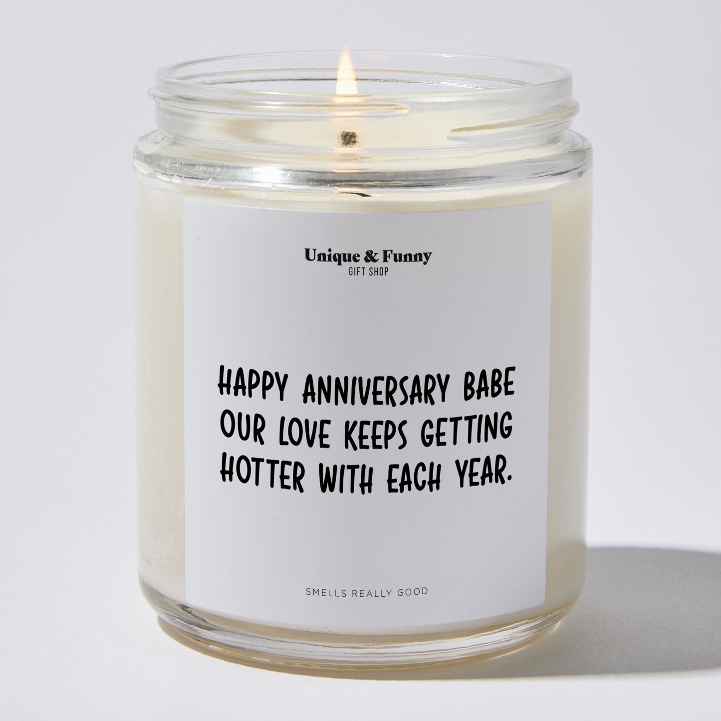 Anniversary Present - Happy Anniversary, Babe. Our Love Keeps Getting Hotter With Each Year. - Candle