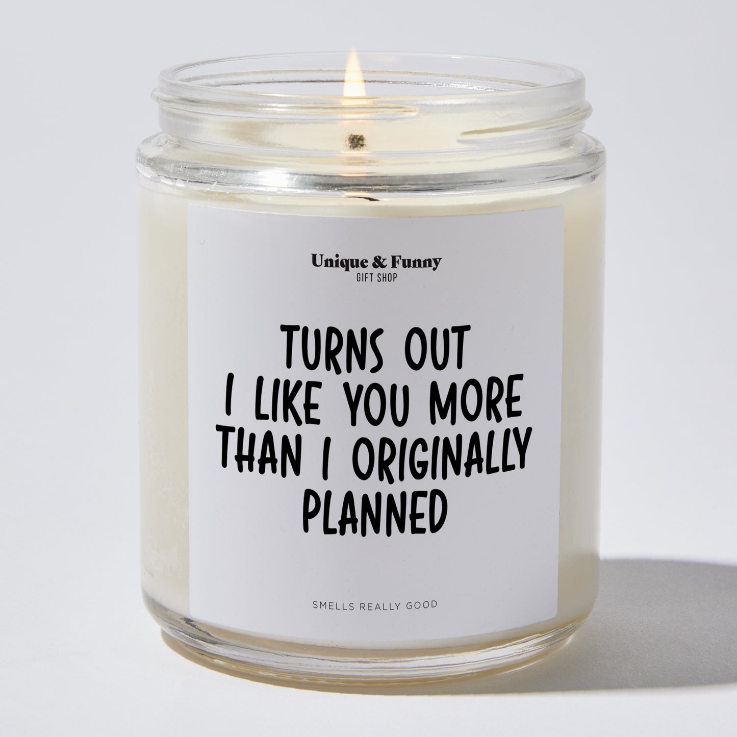 Romantic Candle - Turns Out I Like You More Than I Originally Planned - Candle