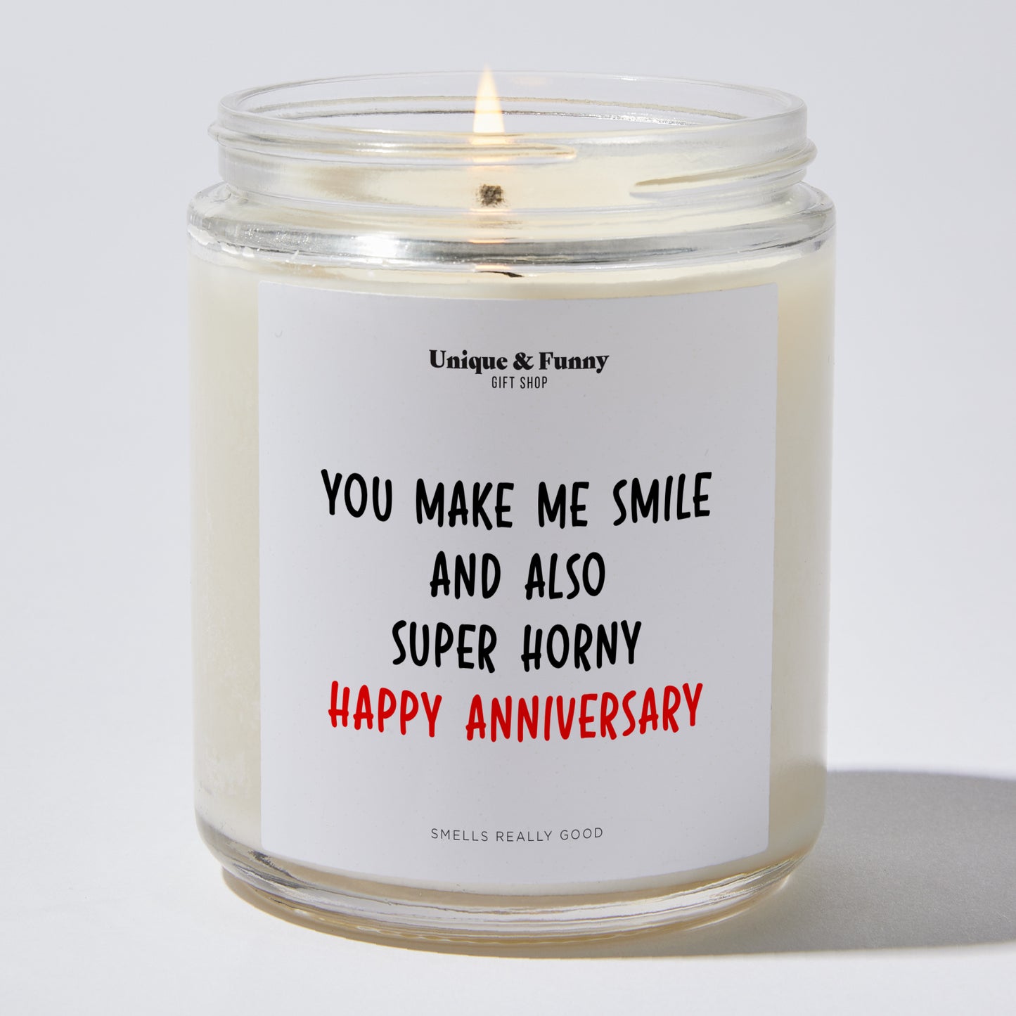 Anniversary Gift - You Make Me Smile and Also Super Horny Happy Anniversary - Candle