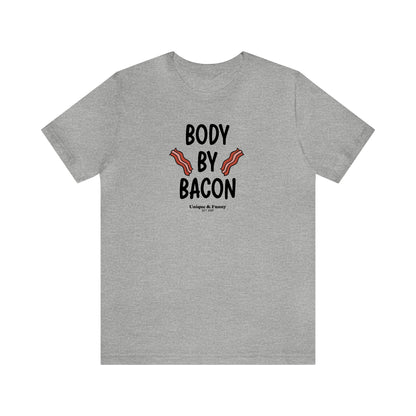 Mens T Shirts - Body by Bacon - Funny Men T Shirts