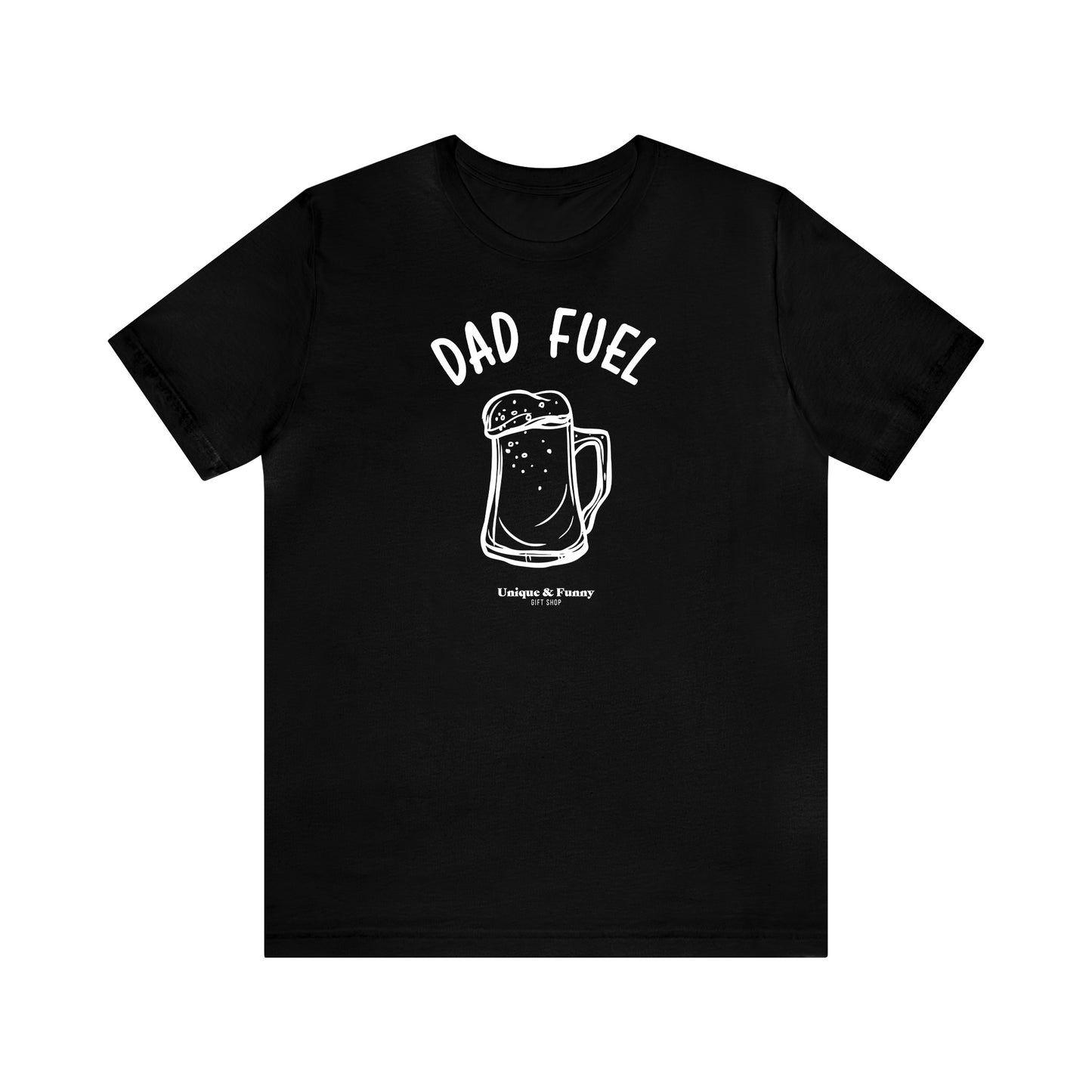 Mens T Shirts - Dad Fuel - Funny Men T Shirts