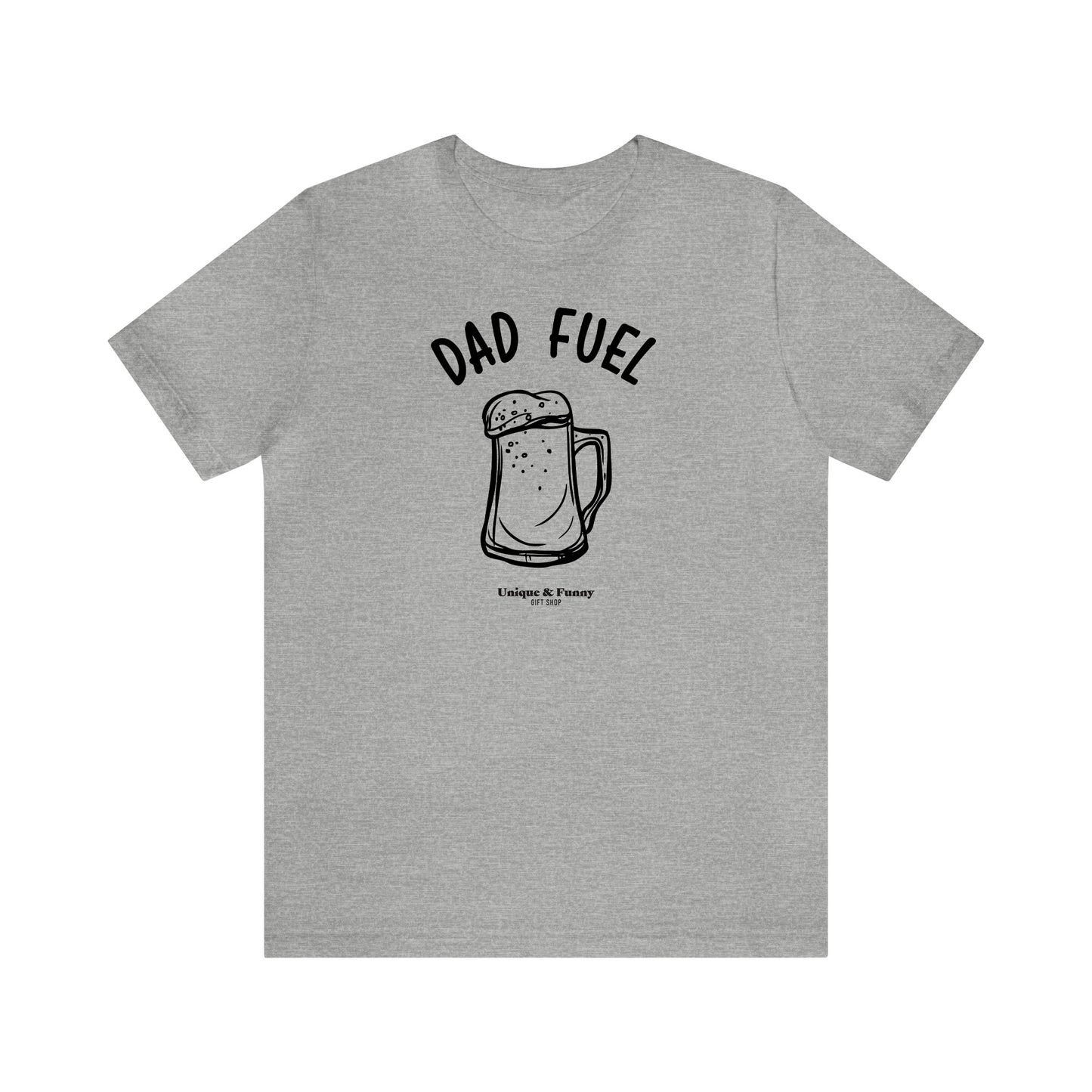 Mens T Shirts - Dad Fuel - Funny Men T Shirts