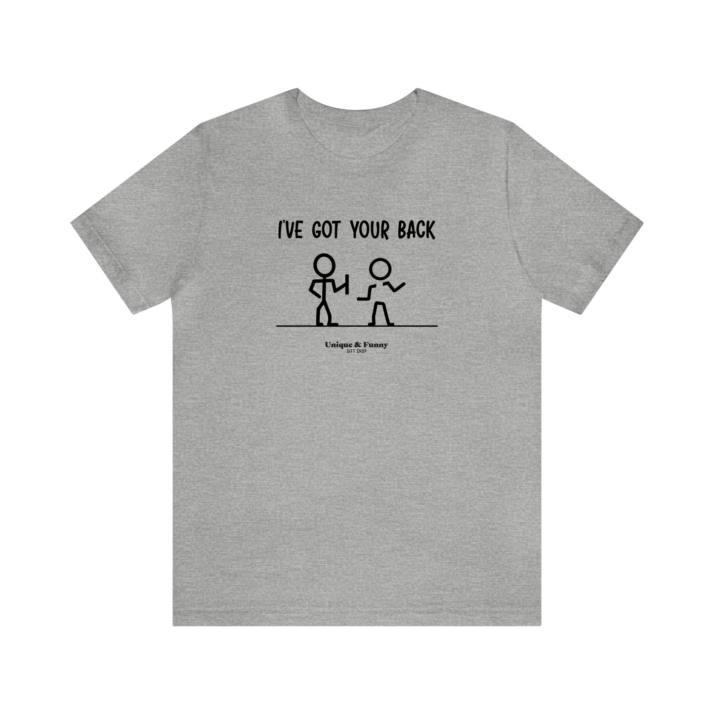 Mens T Shirts - I've Got Your Back - Funny Men T Shirts