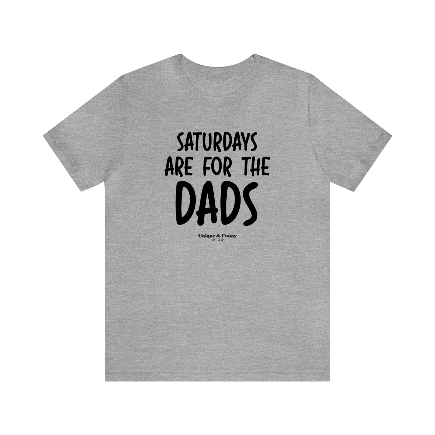 Mens T Shirts - Saturdays Are for the Dads - Funny Men T Shirts