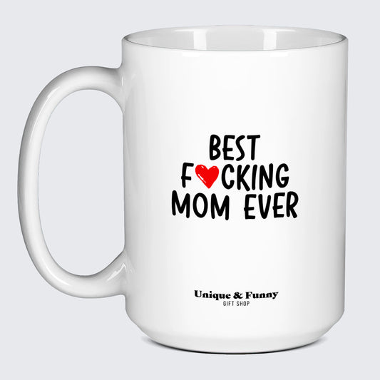 Gift for Mom Best Fucking Mom Ever - Unique and Funny Gift Shop