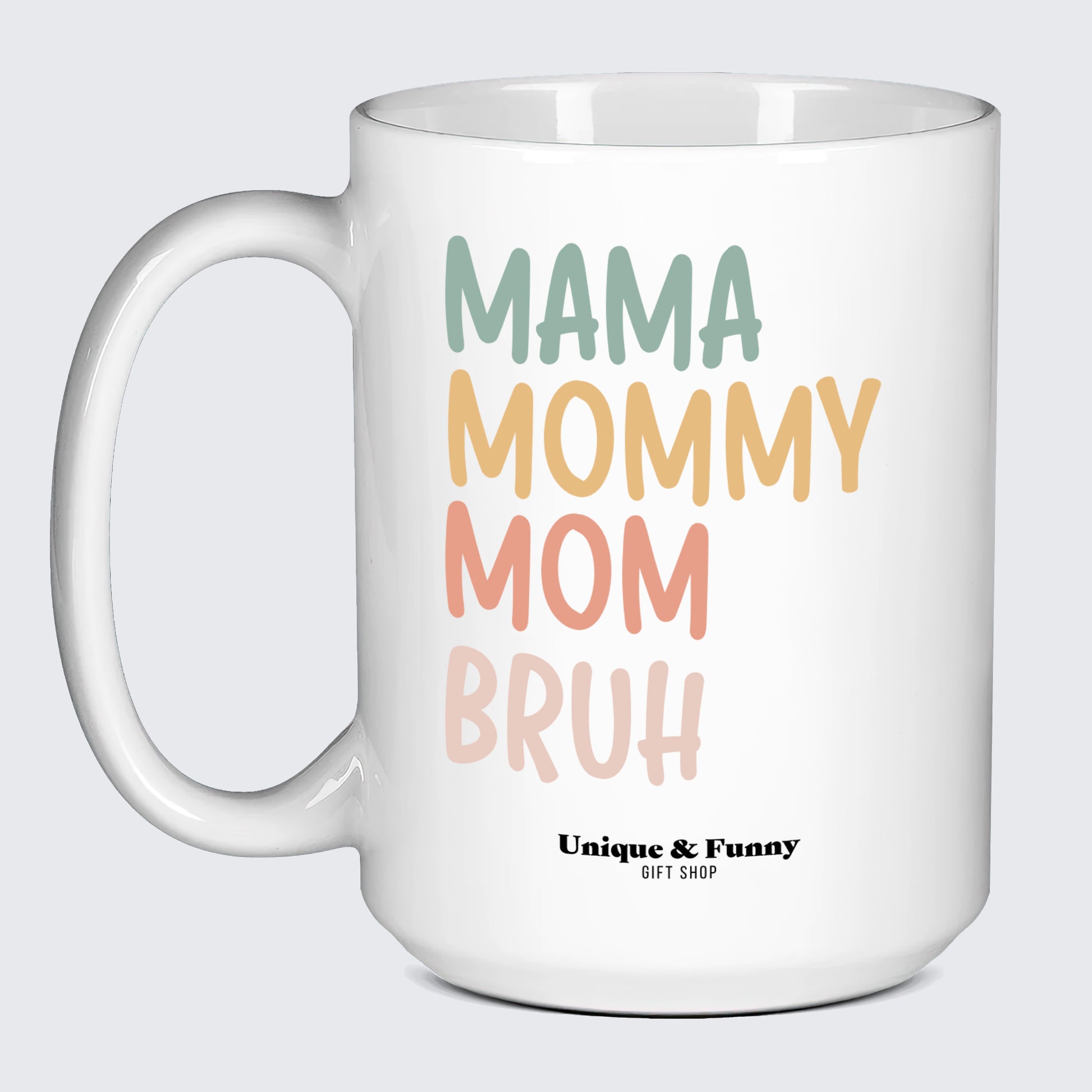 Gift for Mom Mama Mommy Mom Bruh - Unique and Funny Gift Shop