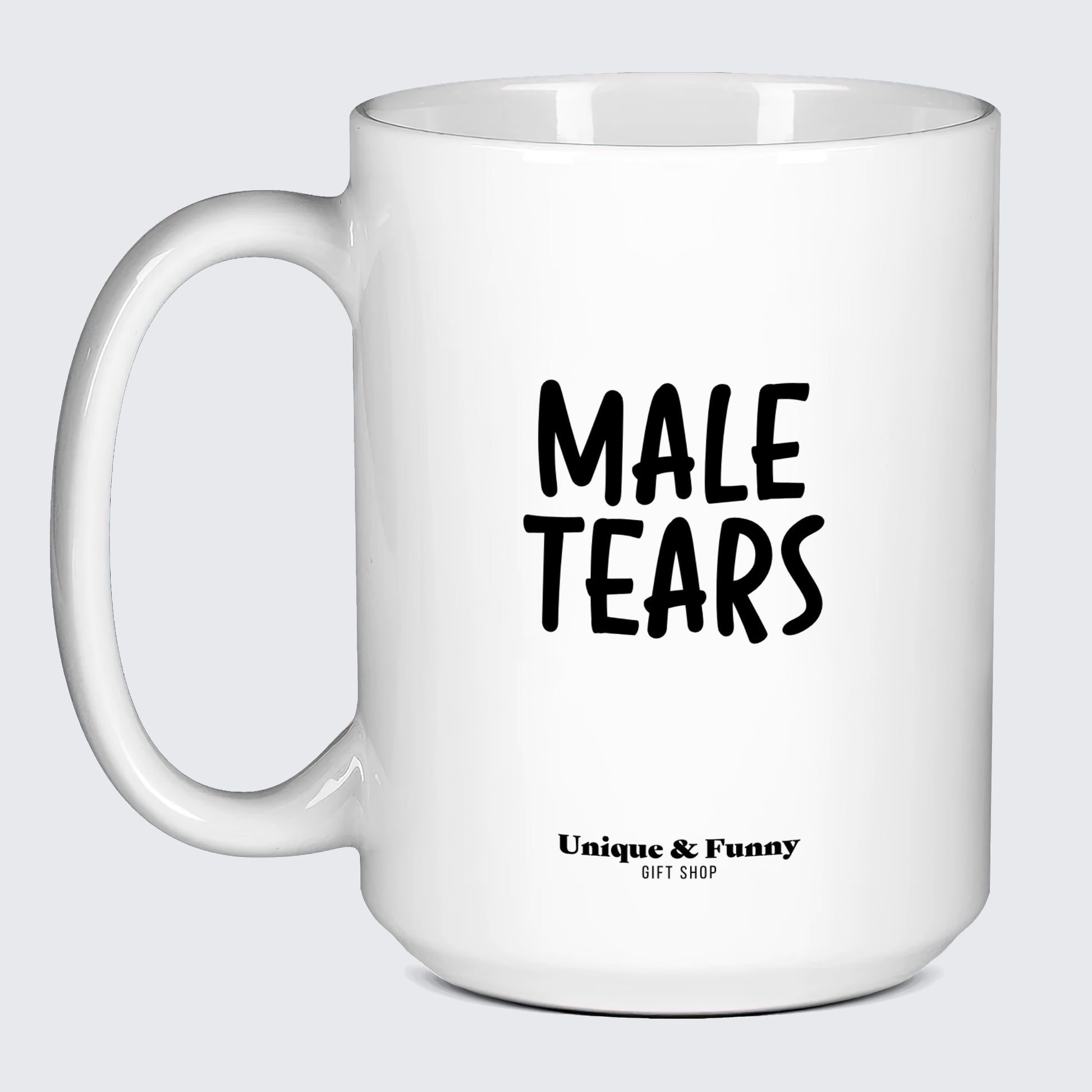 Funny Mugs Male Tears - Unique and Funny Gift Shop