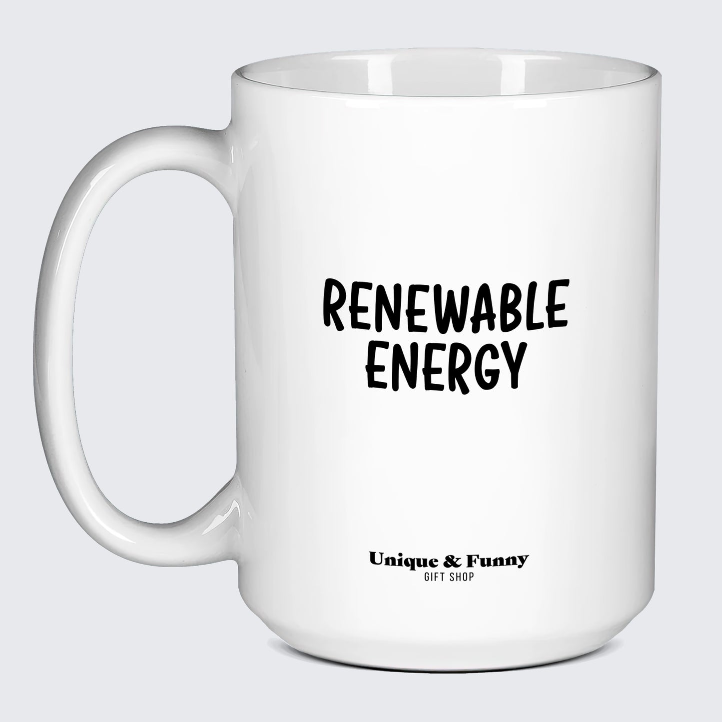 Best Coffee Mugs Renewable Energy - Unique and Funny Gift Shop