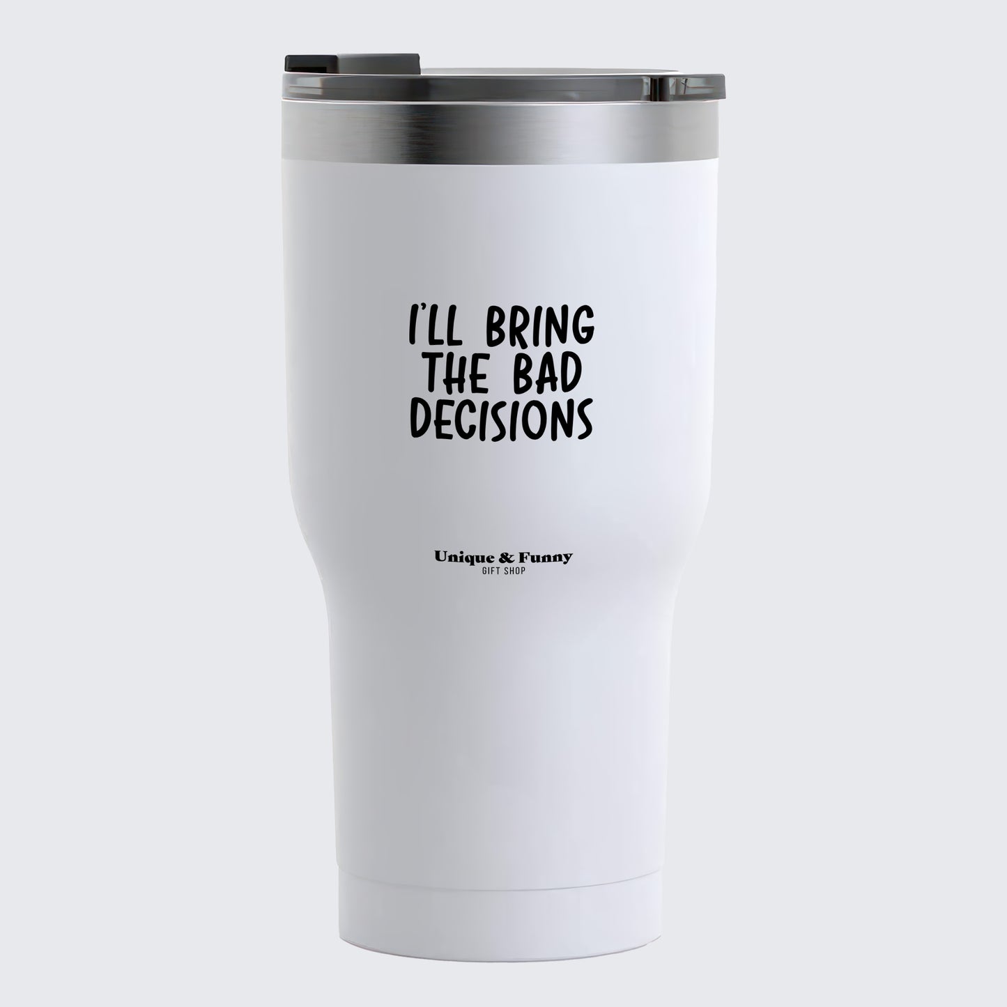 Coffee Tumbler I Make the Decisions Around Here Just Let Me Ask My Wife - Unique and Funny Gift Shop