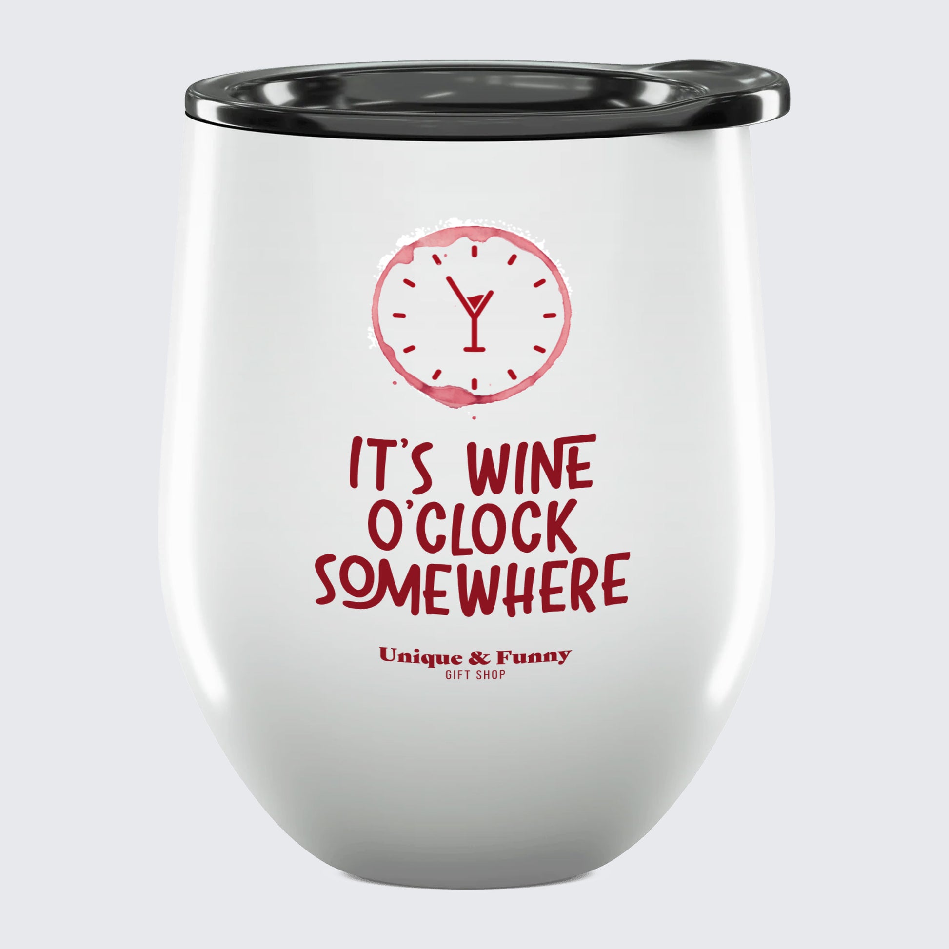 Wine Tumbler with Lid It's Wine O'clock Somewhere - Unique and Funny Gift Shop