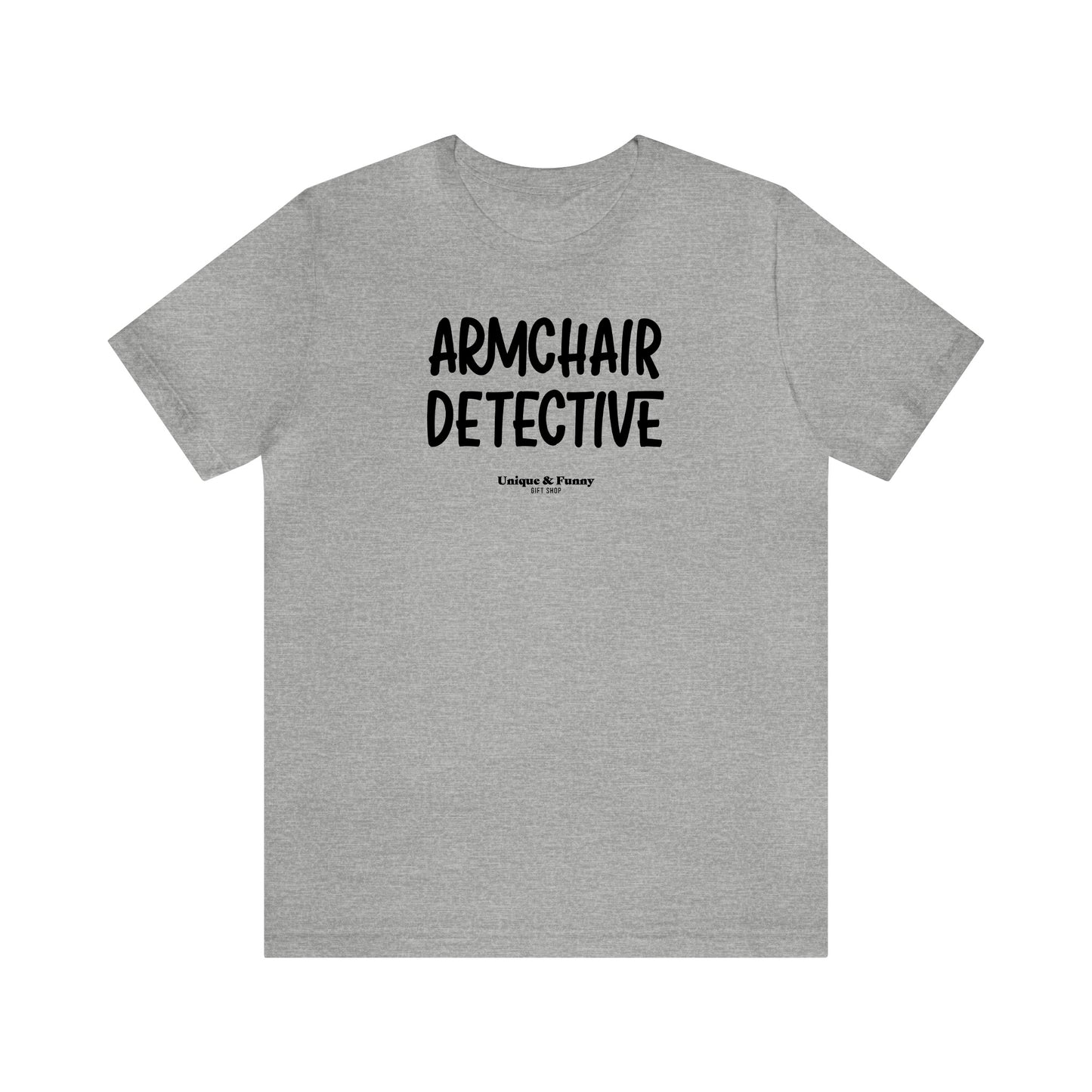 Funny Shirts for Women - Armchair Detective - Women’s T Shirts