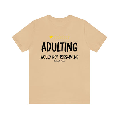 Funny Shirts for Women - Adulting | Would Not Recommend - Women’s T Shirts