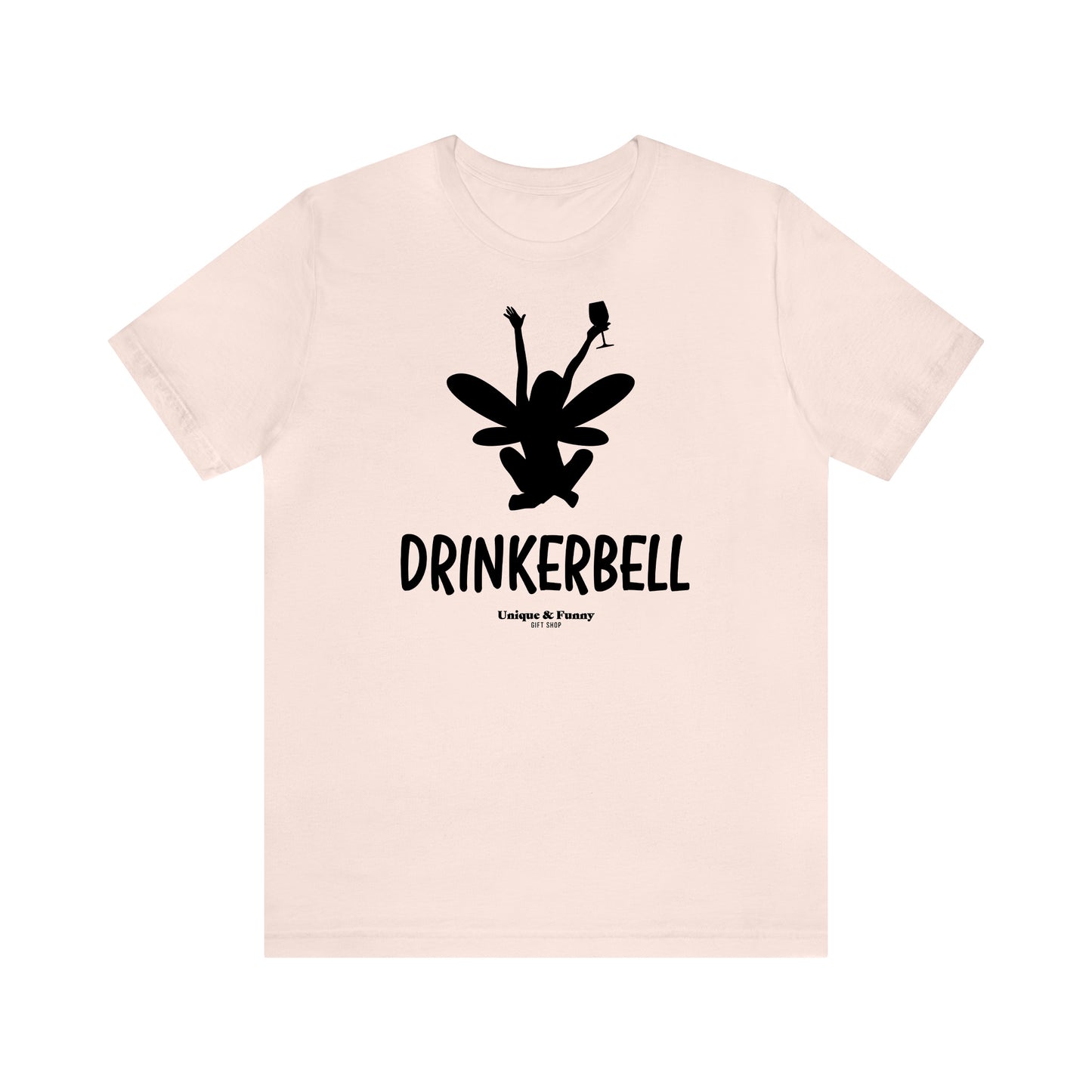 Funny Shirts for Women - Drinkerbell - Women’s T Shirts